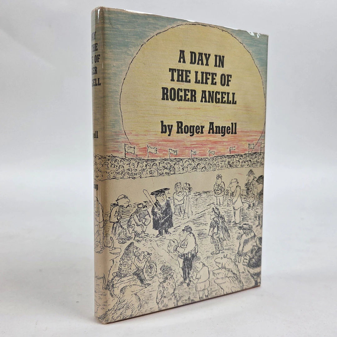 [Signed] [First Edition] A DAY IN THE LIFE OF ROGER ANGELL [Signed] Angell