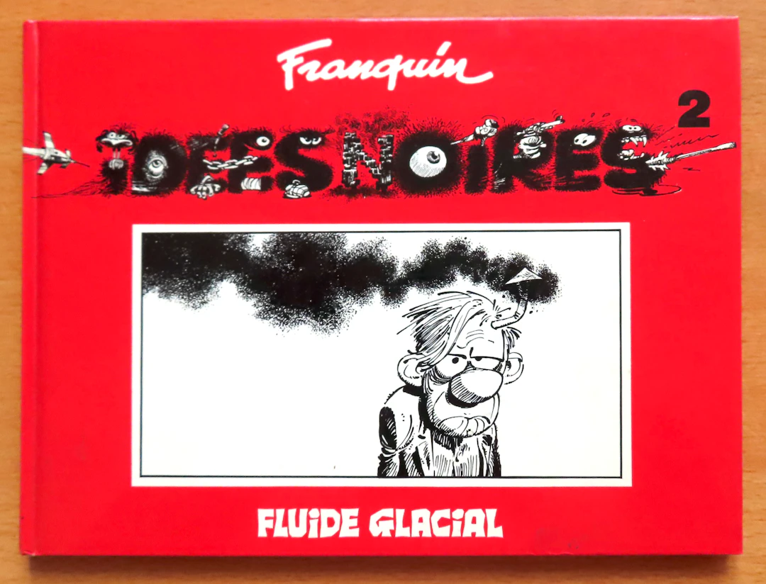 [First Edition] Idées noires 2. Franquin André: [Used - As new] [Hardcover]