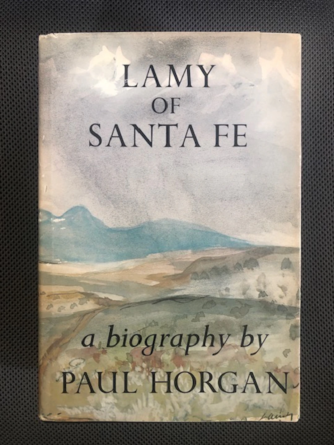[Signed] [First Edition] Lamy of Santa Fe - a Biography...