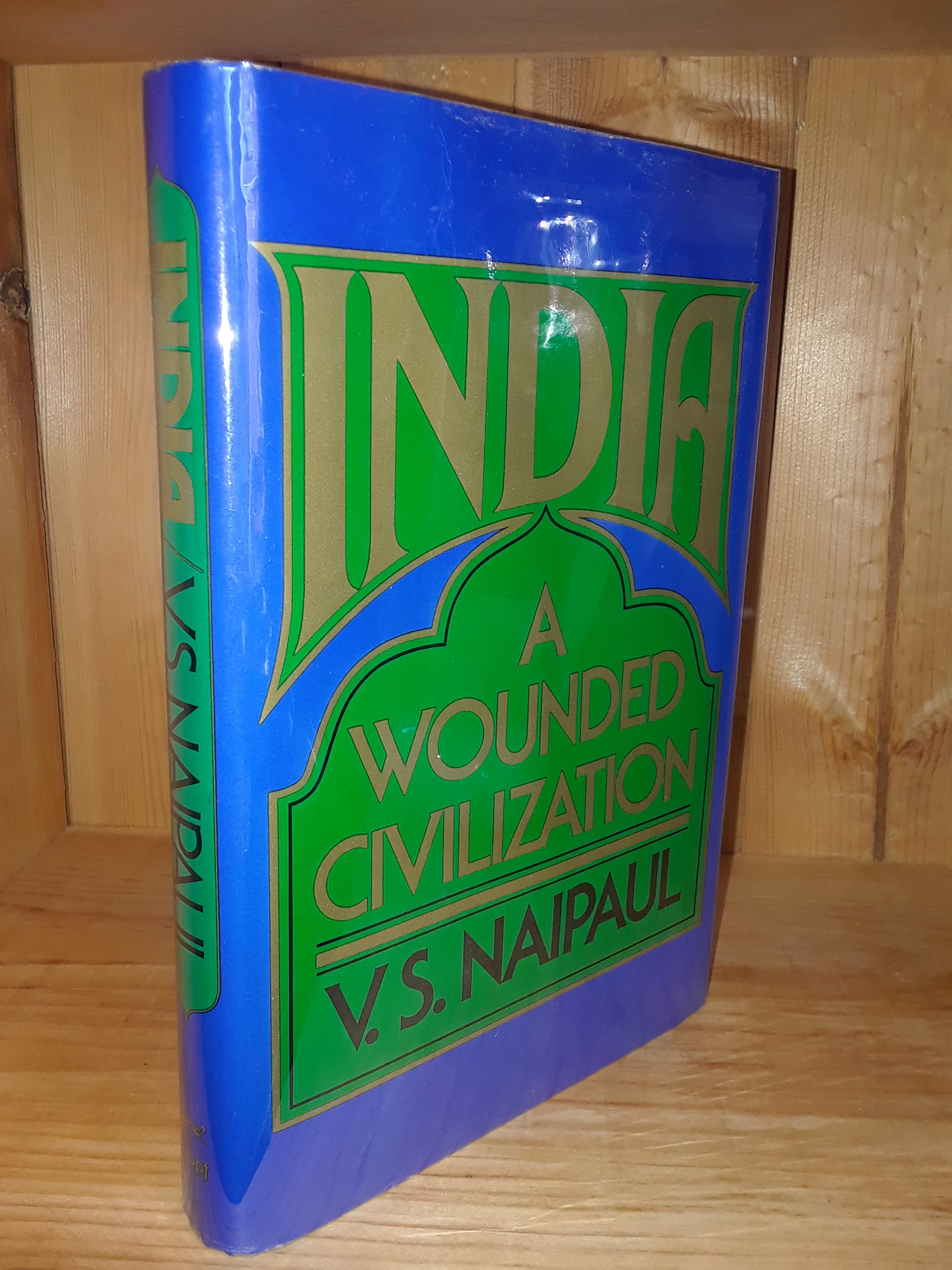 [Signed] [First Edition] India: A Wounded Civilization V...