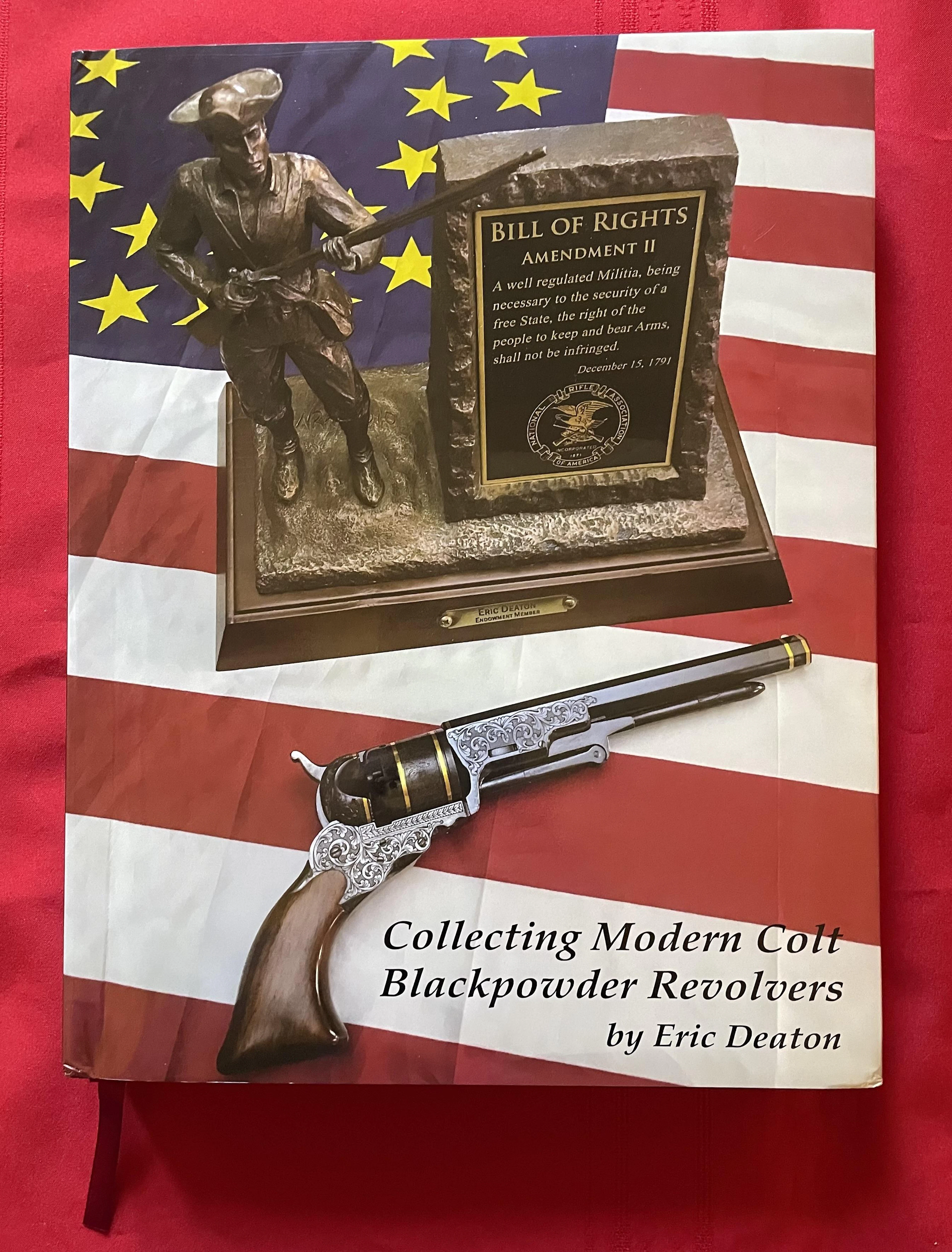 [Signed] [First Edition] COLLECTING MODERN COLT BLACKPOWDER REVOLVERS Deaton