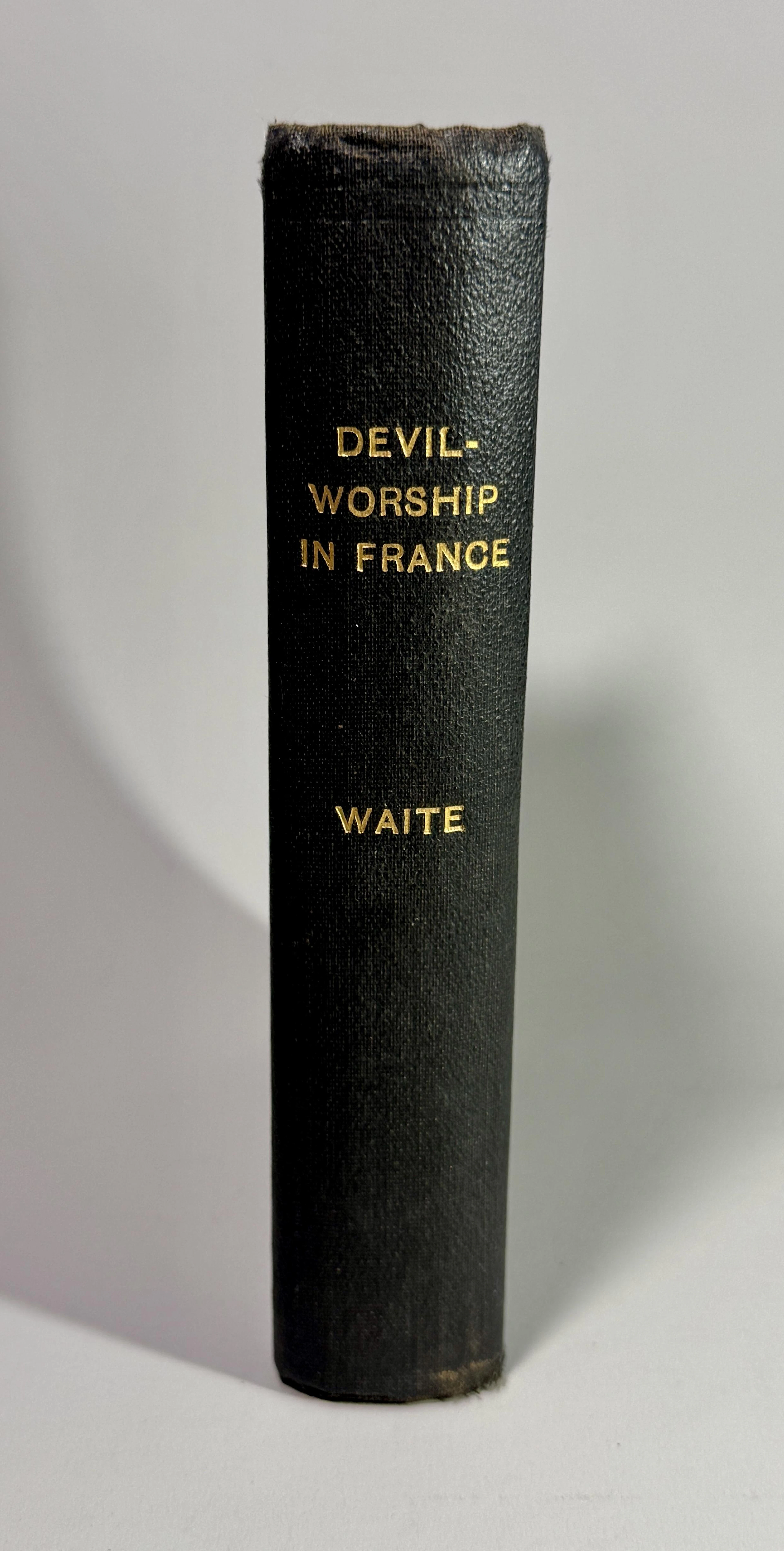[First Edition] Devil-Worship in France Waite