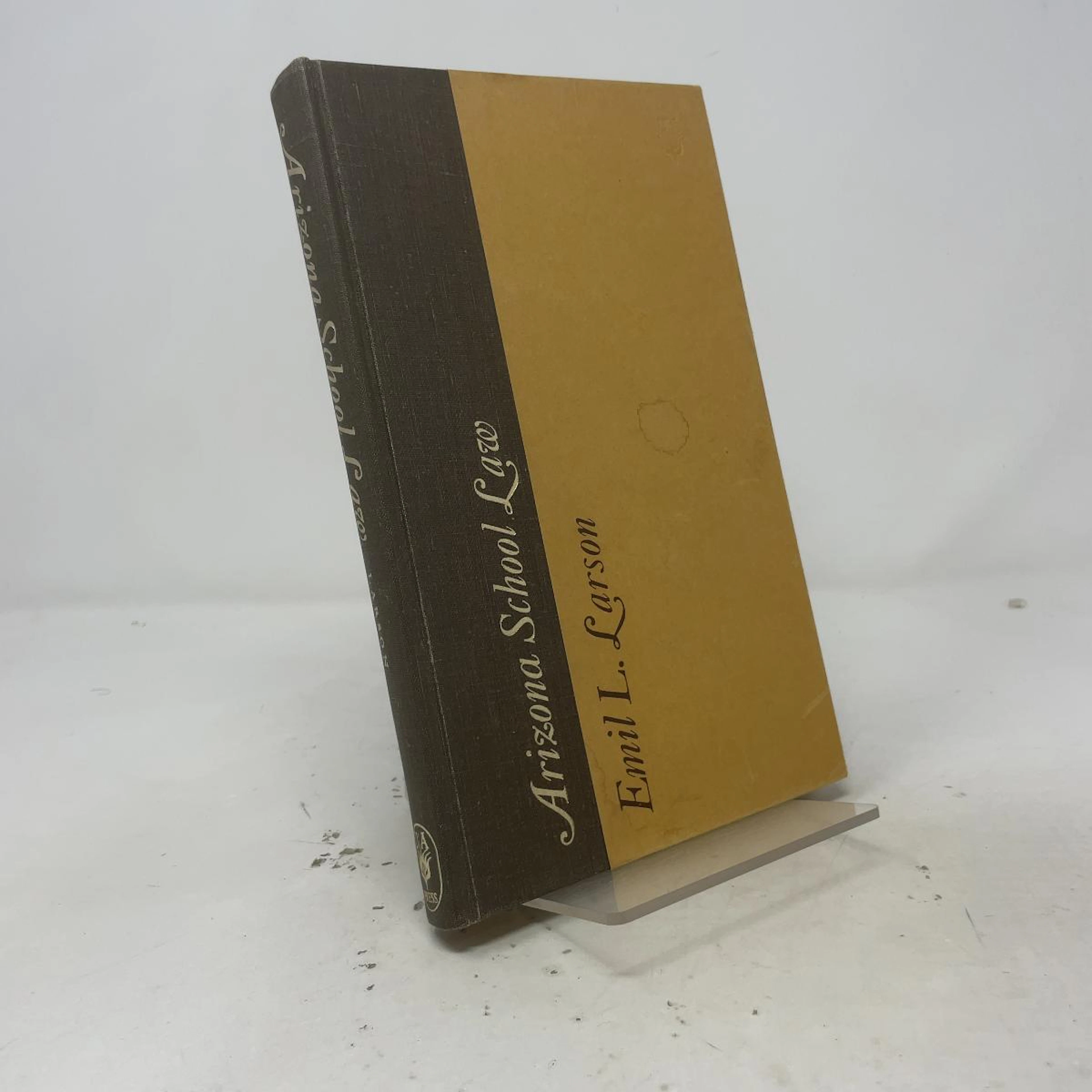 [First Edition] Arizona Law School Emil L. Larson [Used - Very good] [Hardcover]
