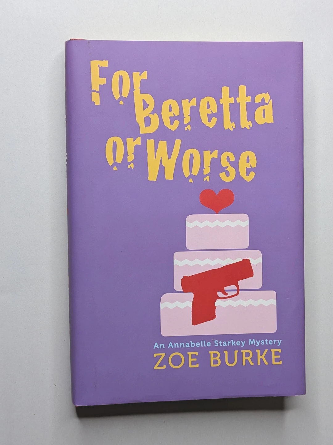 [Signed] [First Edition] For Beretta Or Worse (Annabelle Starkey Mystery