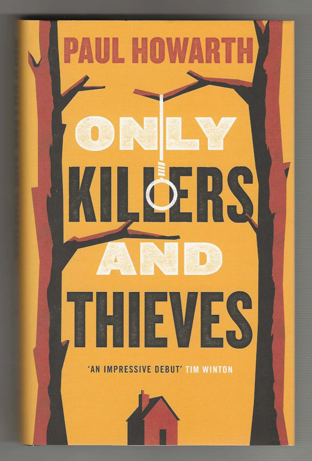 [Signed] [First Edition] ONLY KILLERS AND THIEVES Paul...