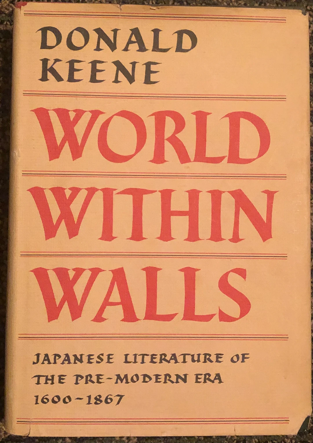 [Signed] [First Edition] World Within Walls Donald Keene...