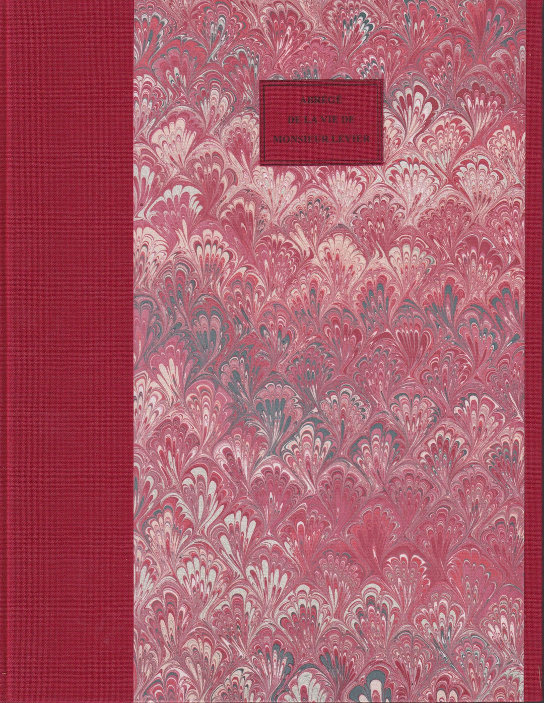 [First Edition] Abregé de la vie de Monsieur Levier