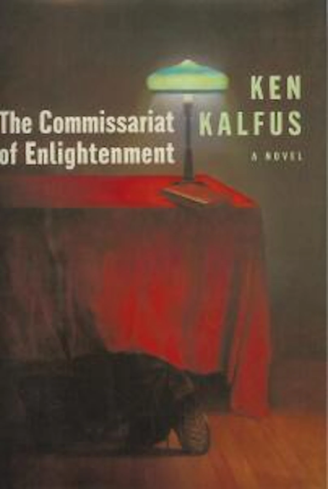 [Signed] [First Edition] The Commissariat of Enlightenment Kalfus