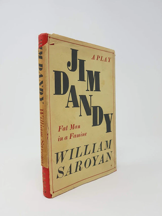 [Signed] [First Edition] Jim Dandy: Fat Man in a Famine - A Play Saroyan