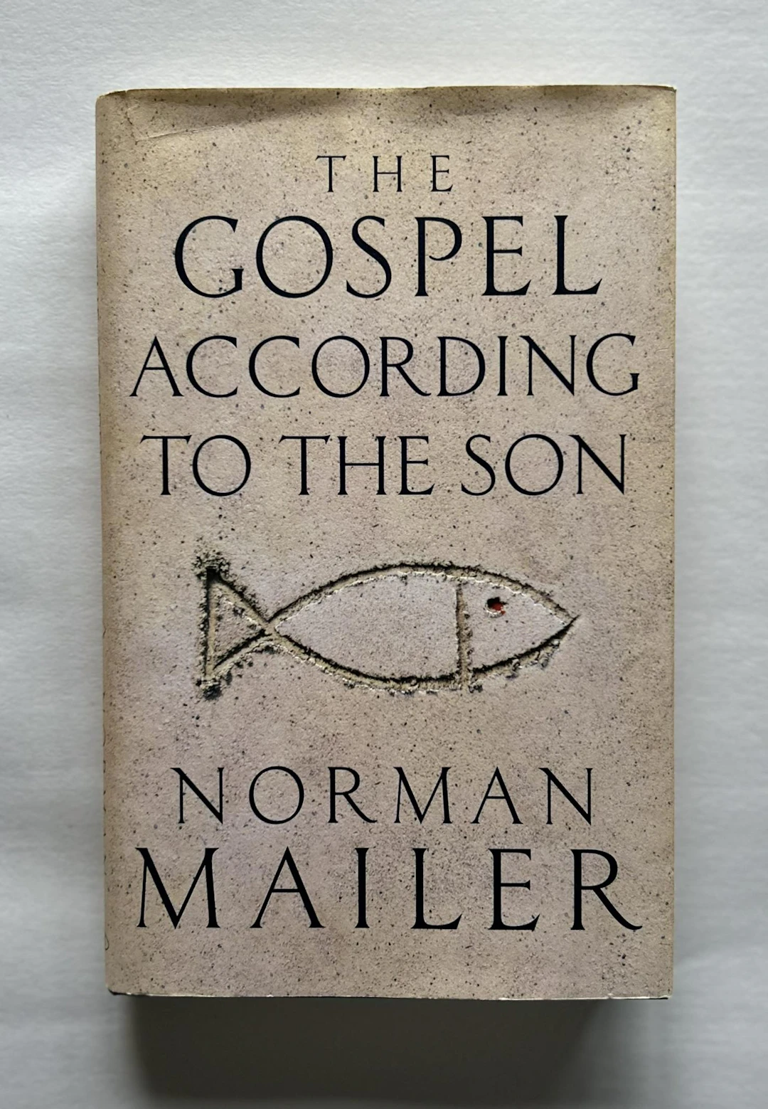 [Signed] [First Edition] The Gospel According to the Son...