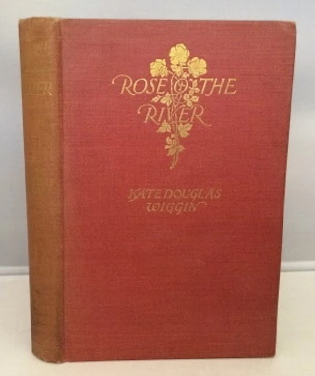 [Signed] [First Edition] Rose o' The River Wiggin