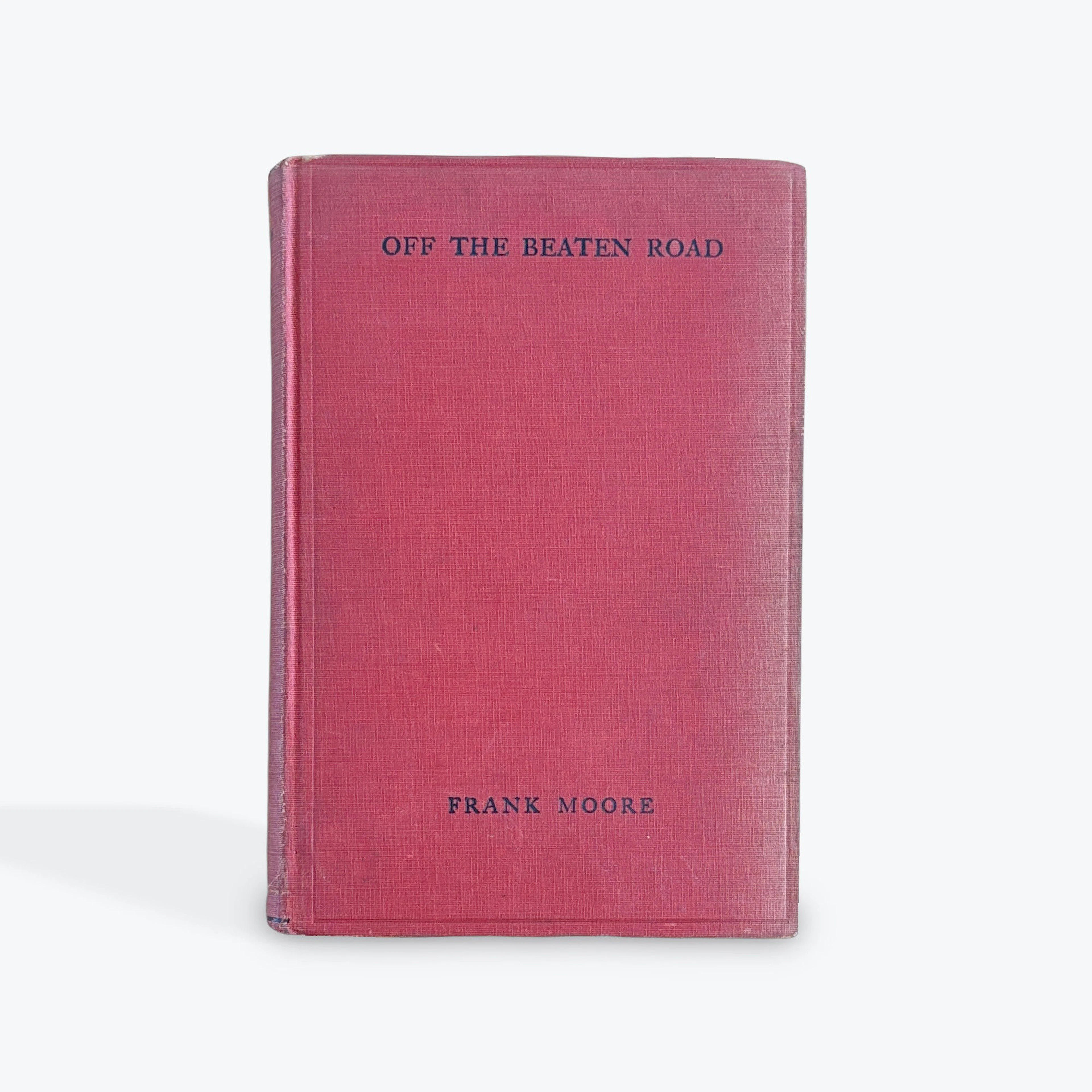 [Signed] [First Edition] Off the Beaten Road A Study of...