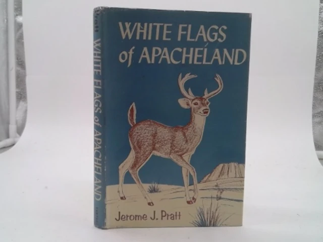 [Signed] [First Edition] White flags of Apacheland Jerome...