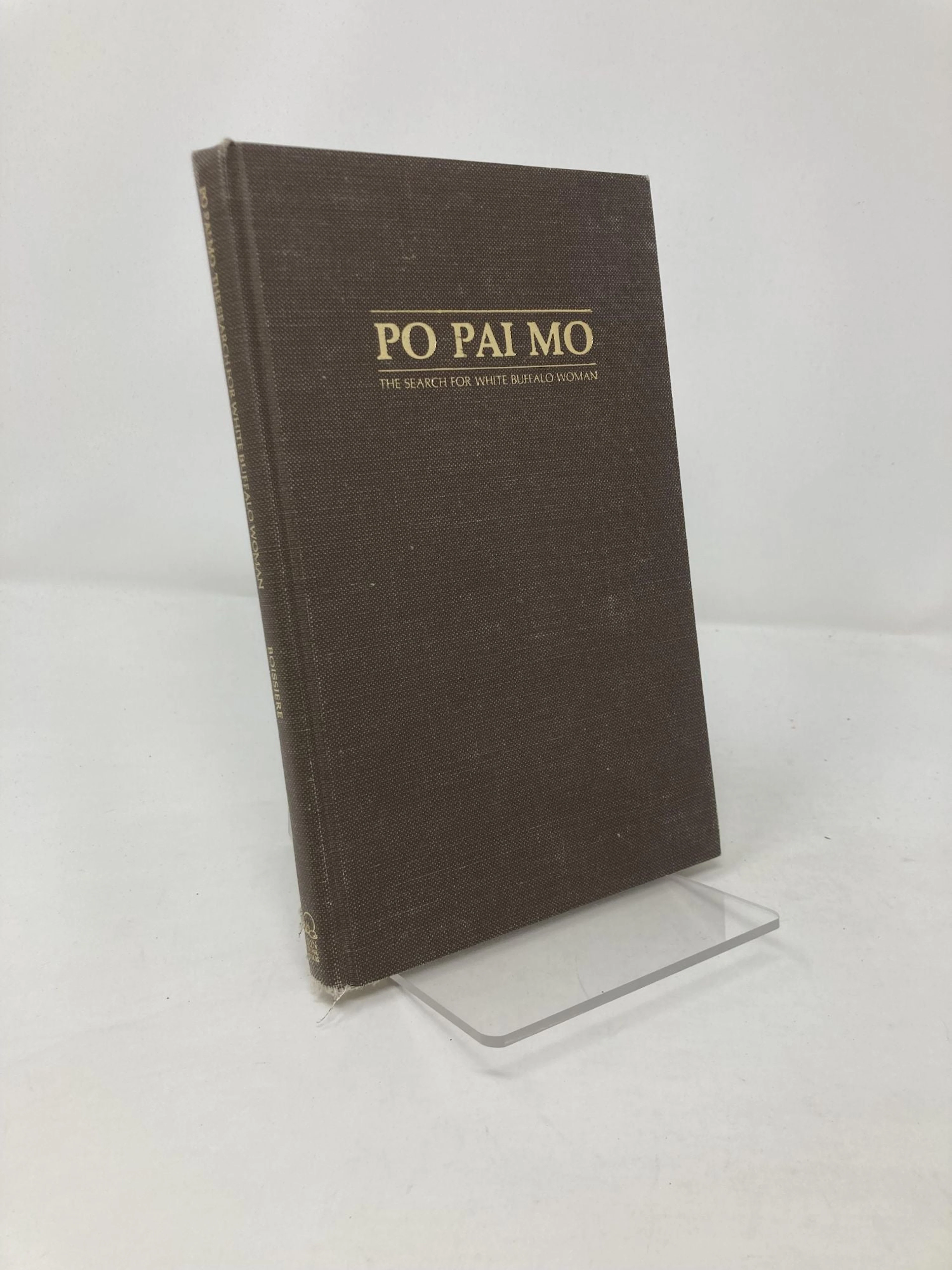 [Signed] [First Edition] Po Pai Mo: The Search for White Buffalo Woman Boissiere
