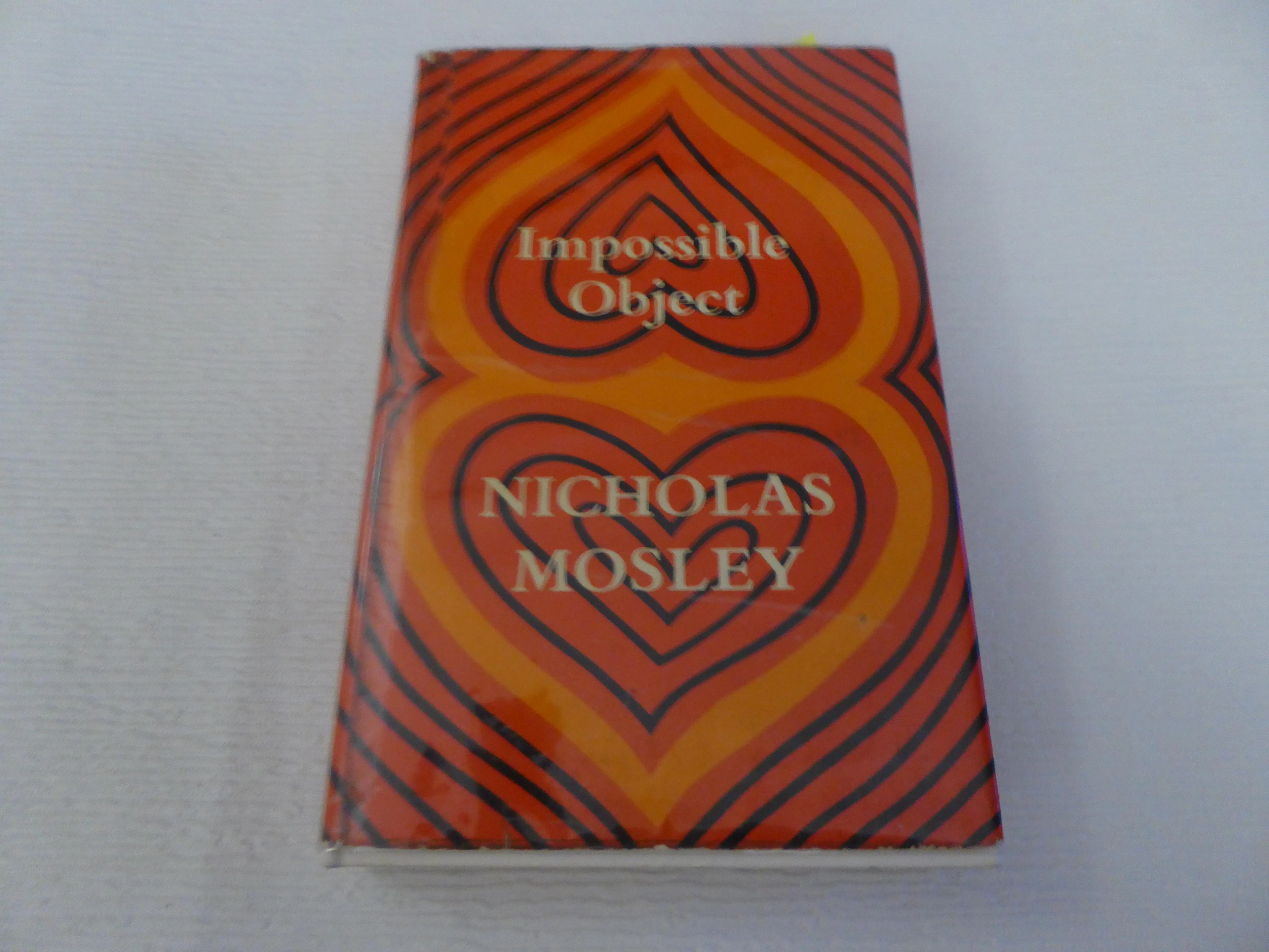 [First Edition] Impossible Object Nicholas Mosley [Used - Near fine] [Hardcover]