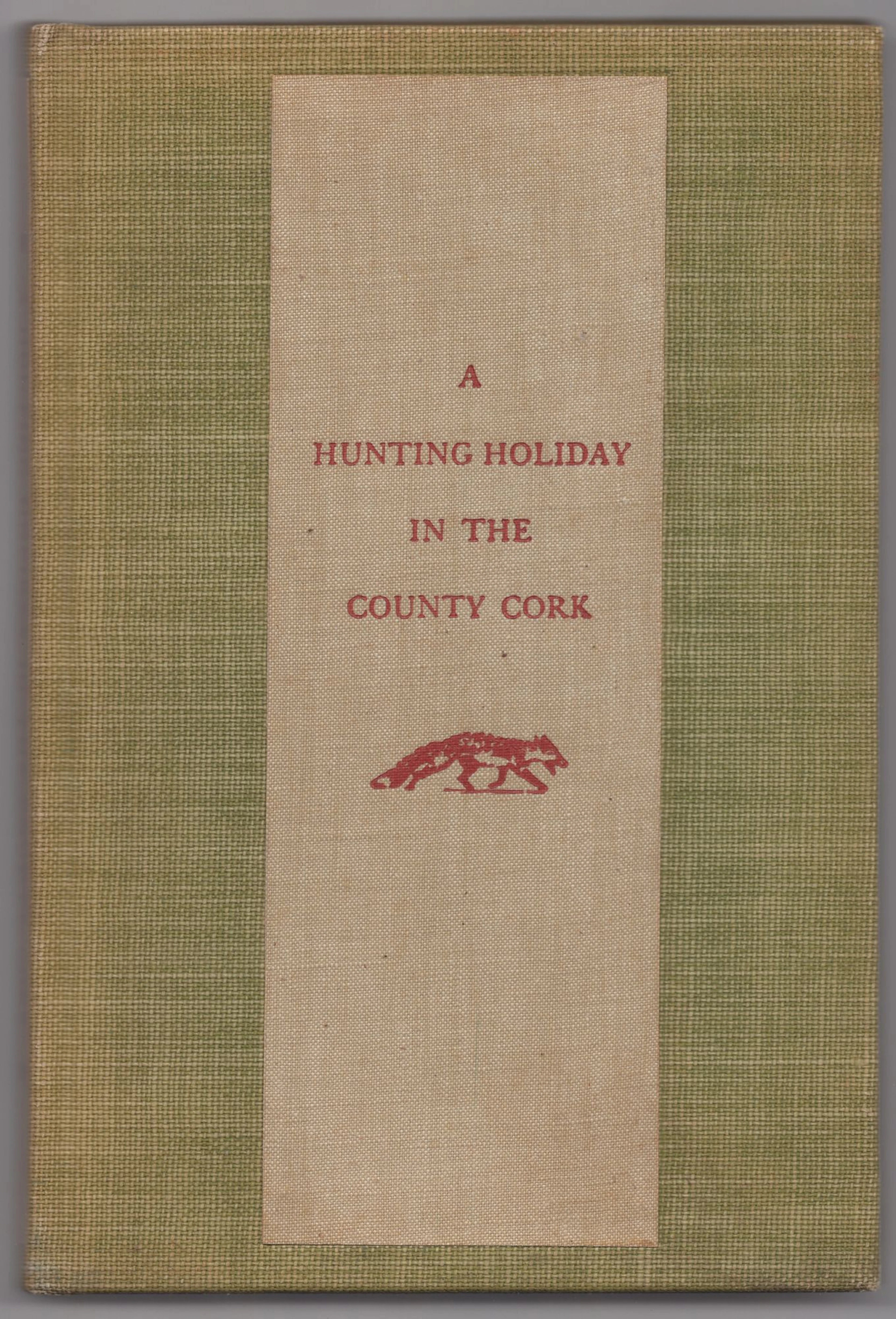 [Signed] [First Edition] A Hunting Holiday in the County Cork COLT