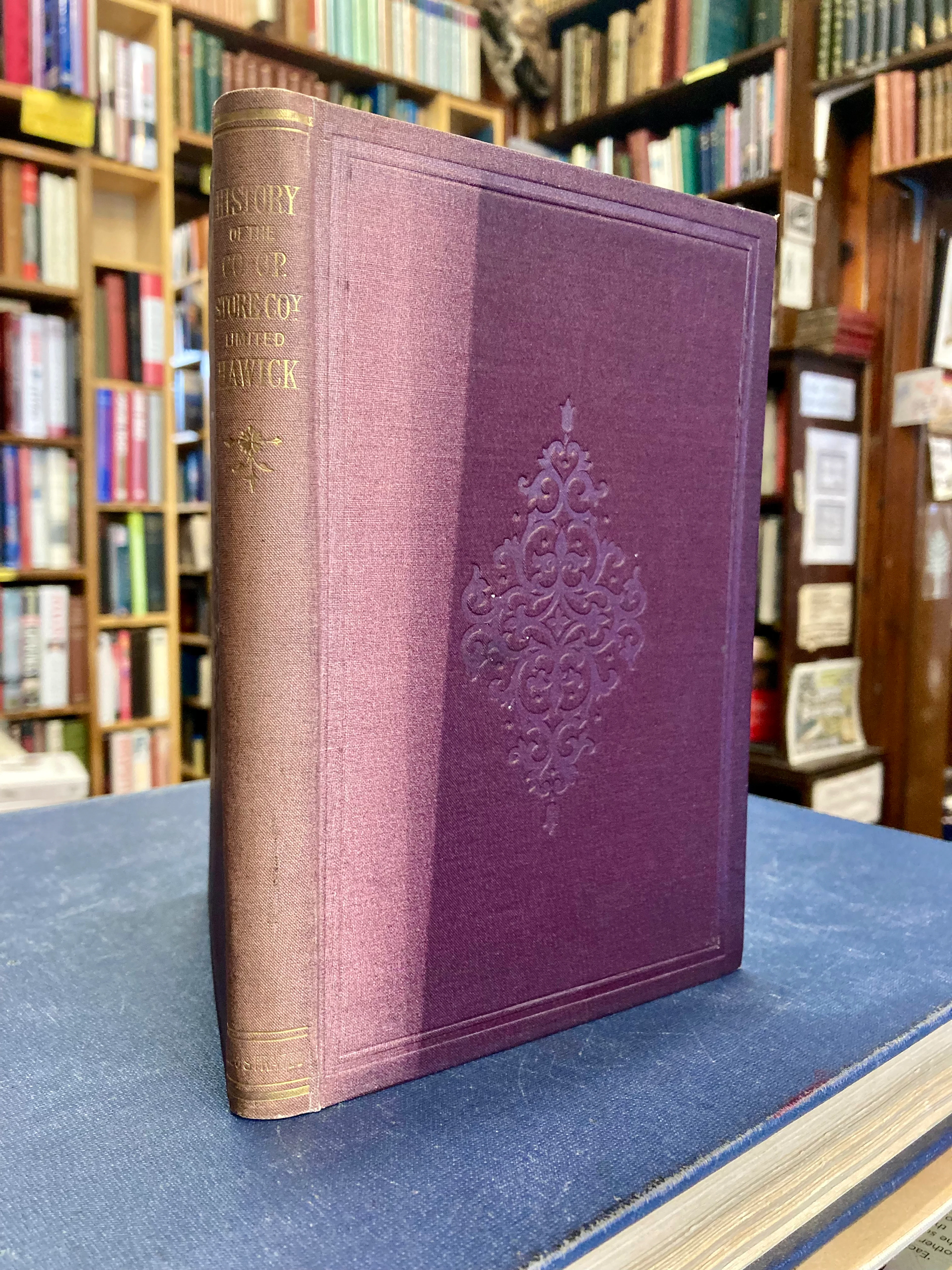[Signed] [First Edition] History of the Hawick Co-Operative Store Coy.