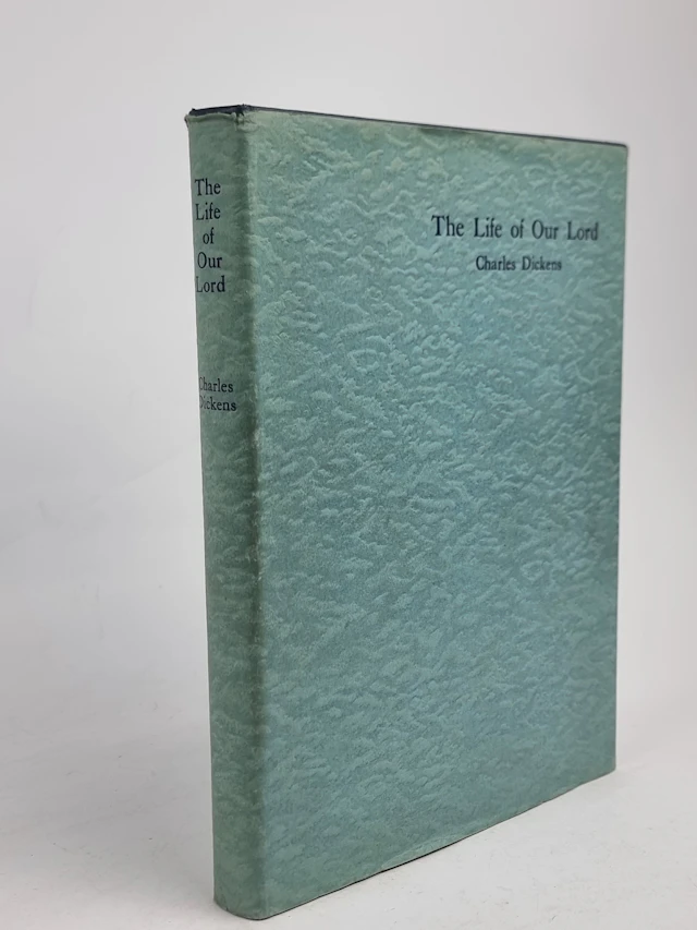 [First Edition] The Life of Our Lord Charles Dickens...