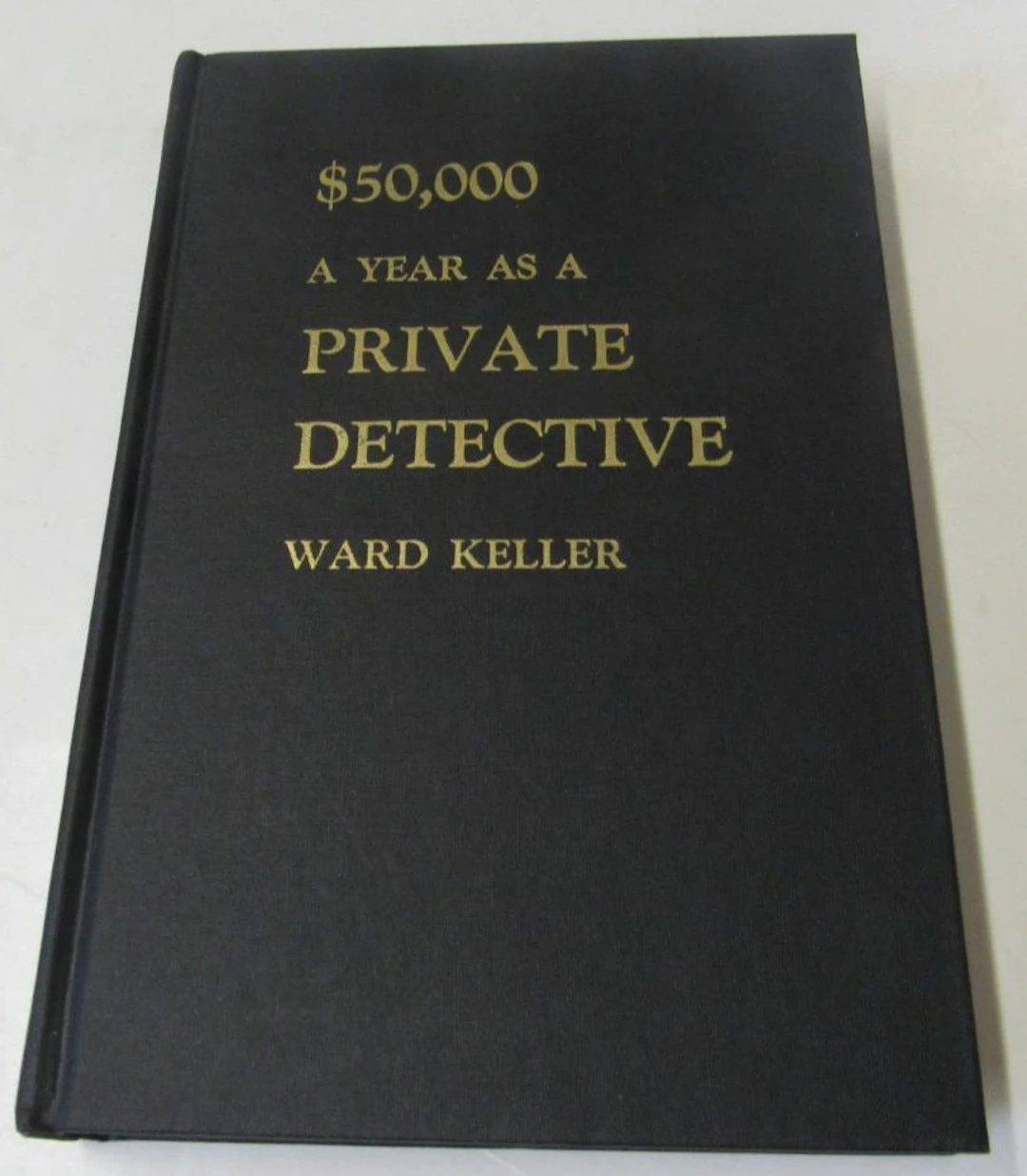 [Signed] [First Edition] $50,000 A Year as a Private Detective
