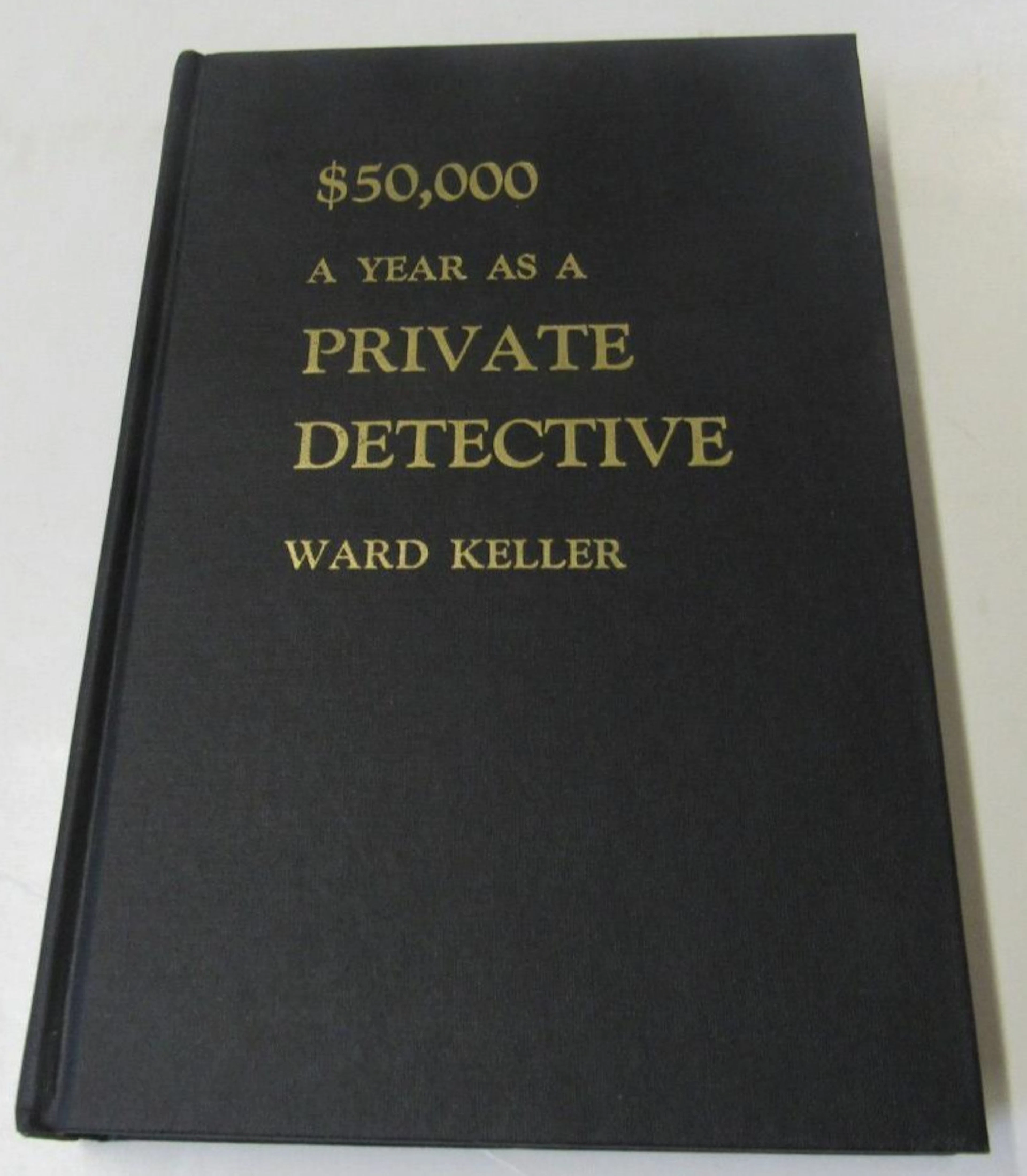 [Signed] [First Edition] $50,000 A Year as a Private Detective