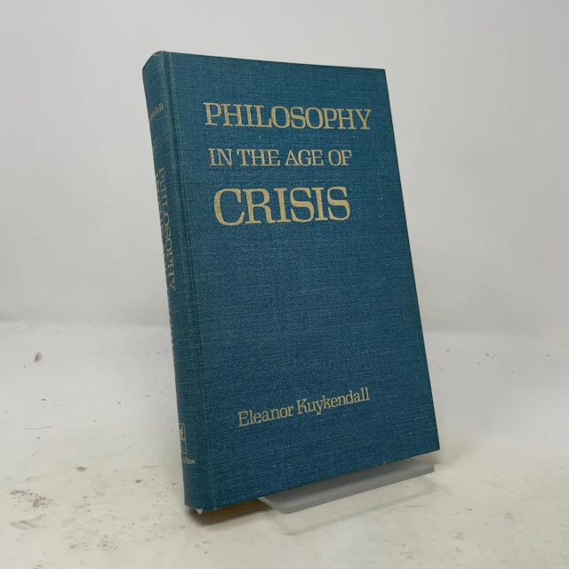 [First Edition] Philosophy in the Age of Crisis Eleanor...