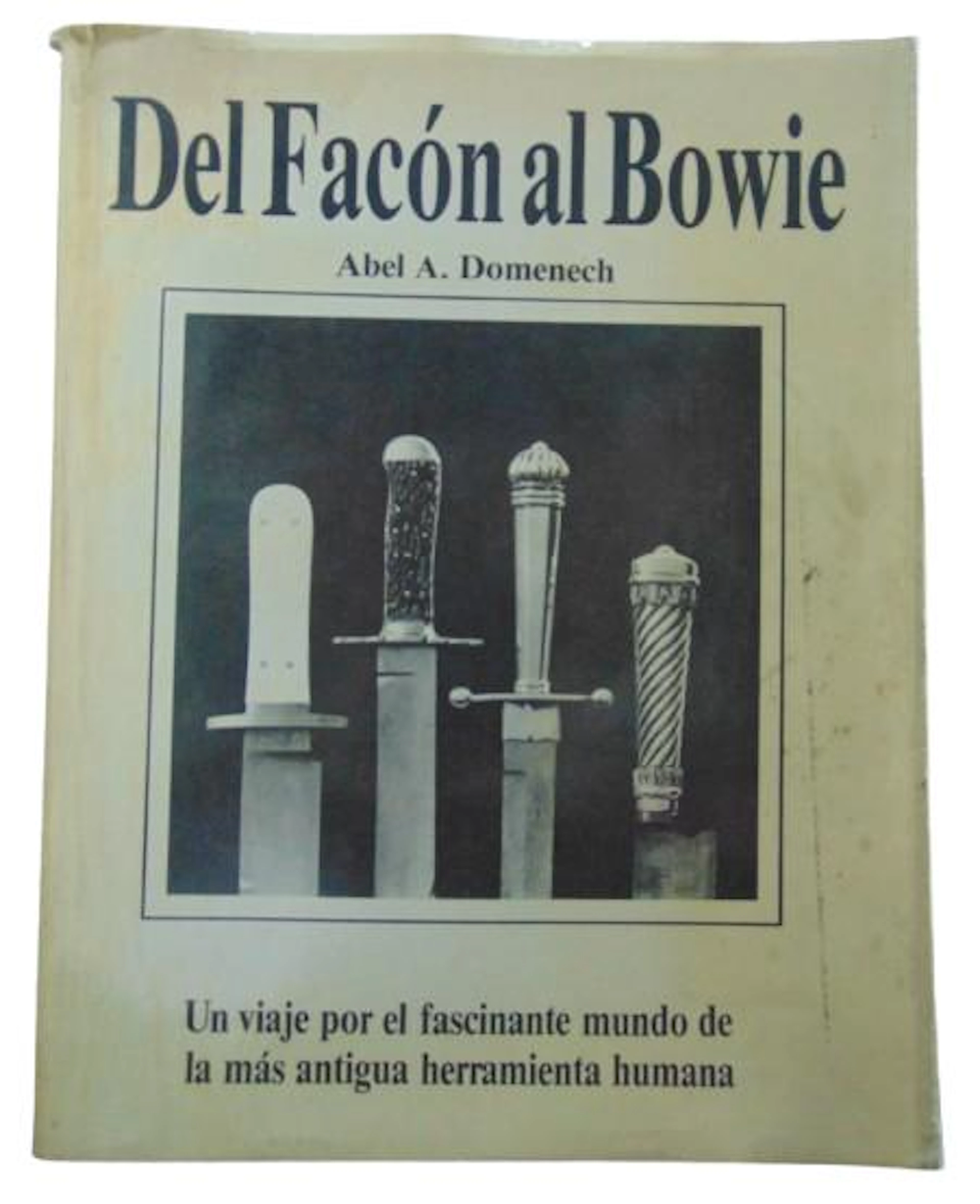 [Signed] [First Edition] Del Facón Al Bowie - Un Viaje...