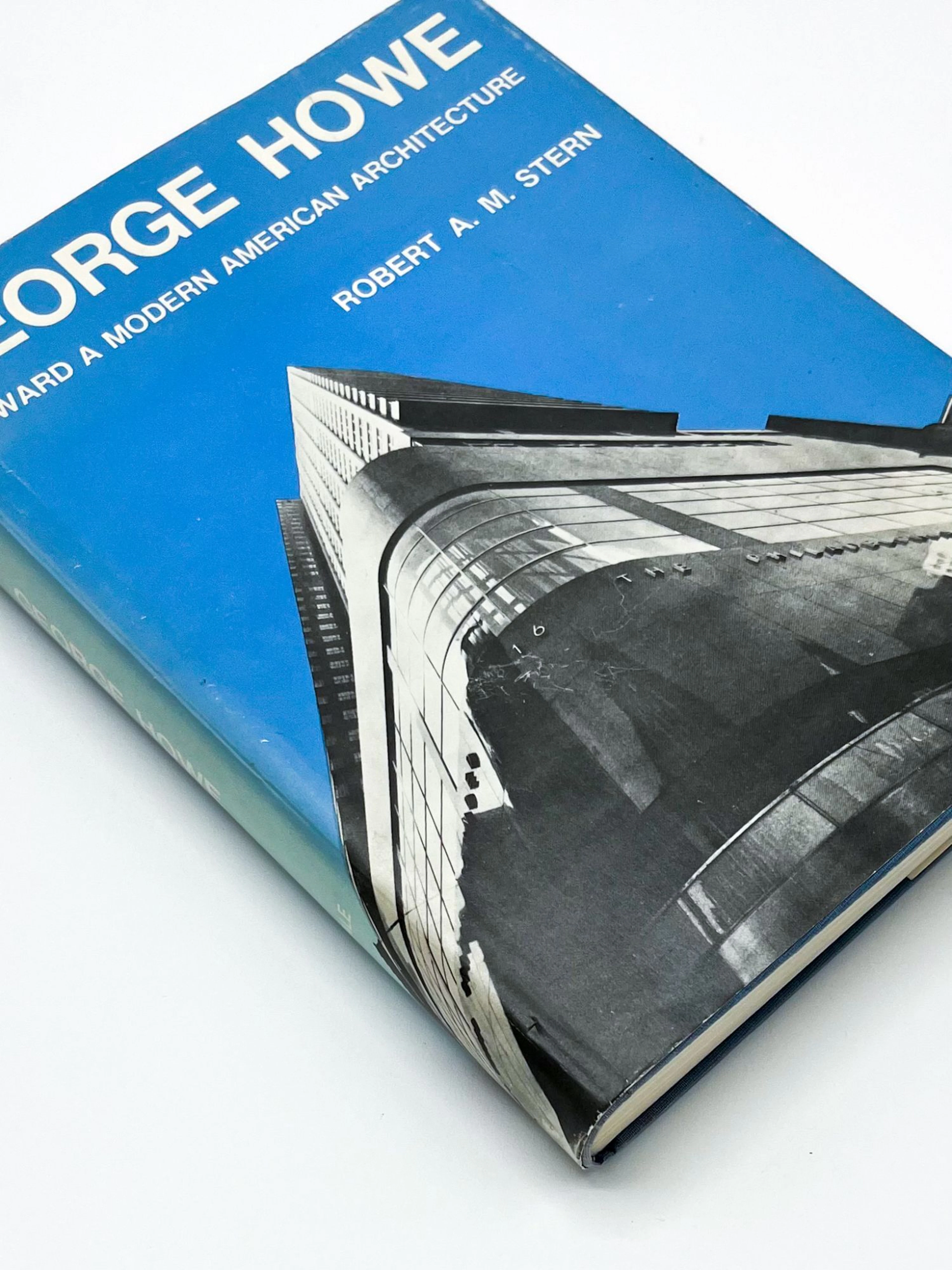 [Signed] [First Edition] GEORGE HOWE: TOWARD A MODERN...