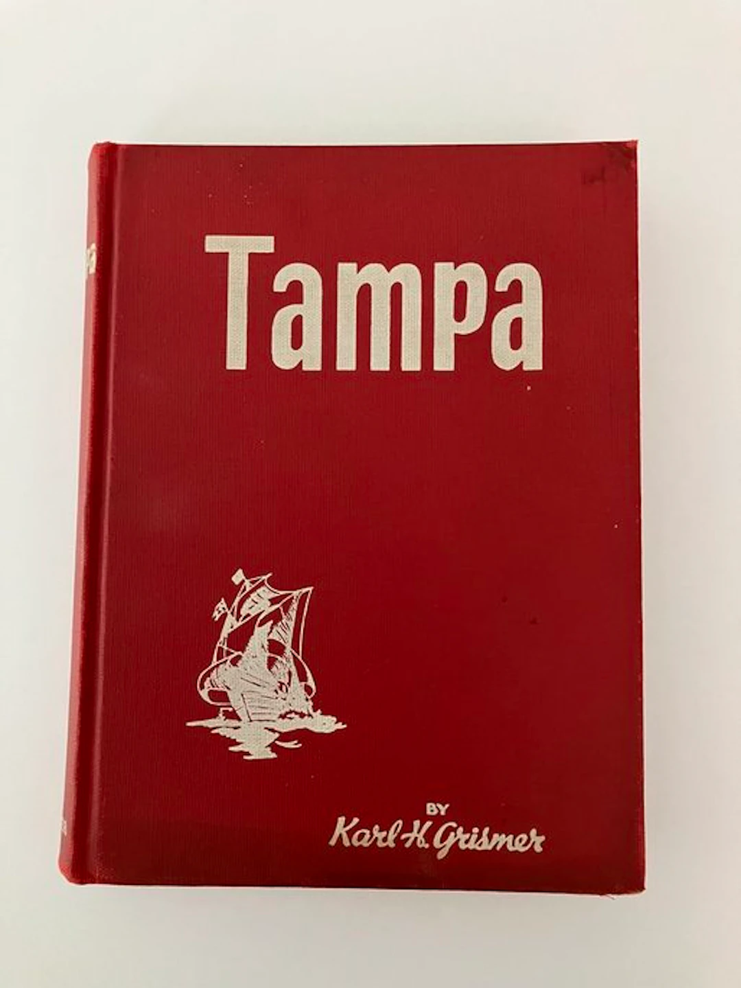 [First Edition] Tampa - A History of the City of Tampa...