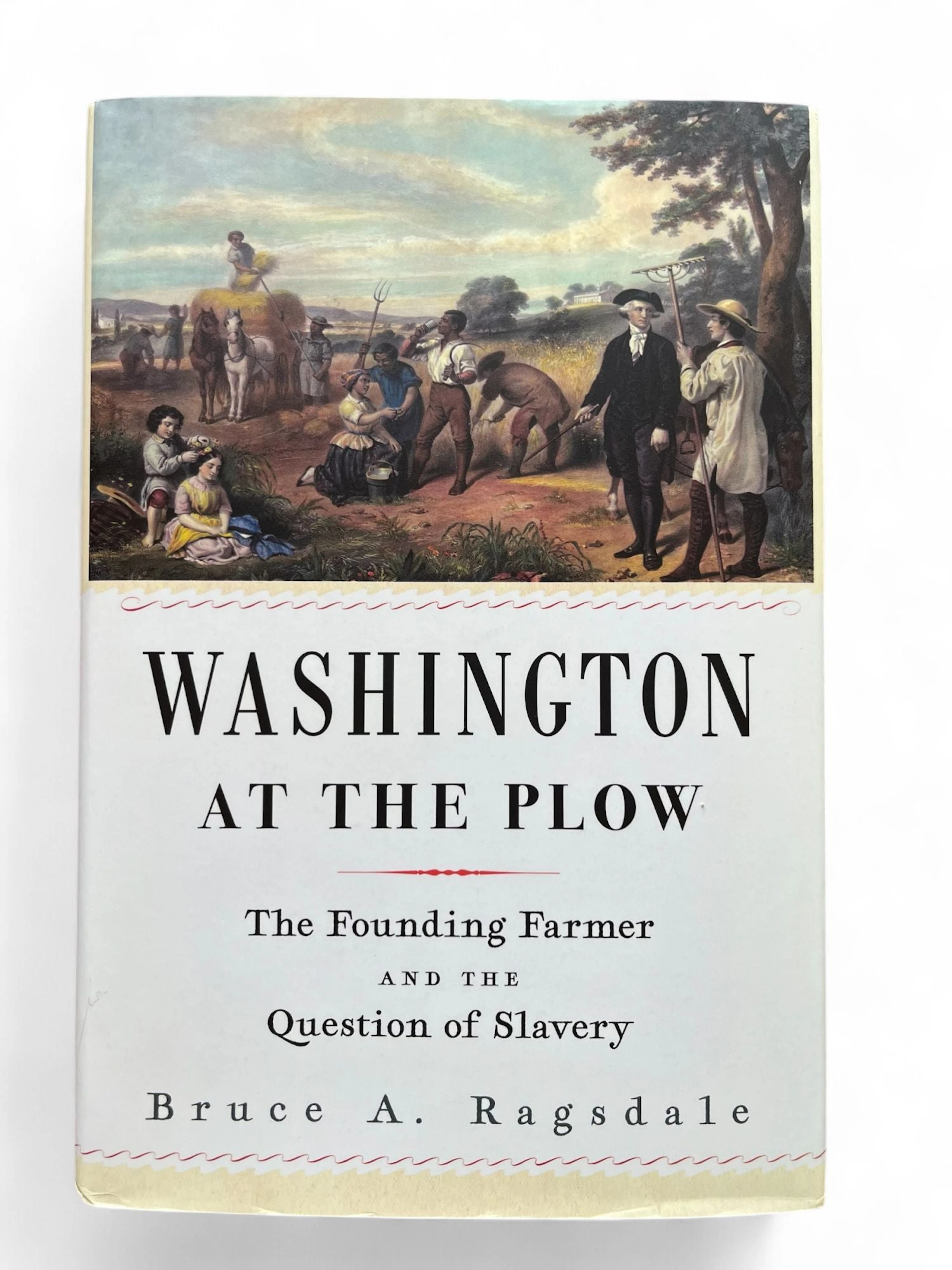 [Signed] [First Edition] Washington at the Plow: The...