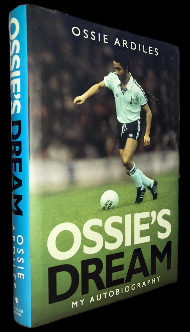[Signed] [First Edition] Ossie's Dream: My Autobiography Ardiles