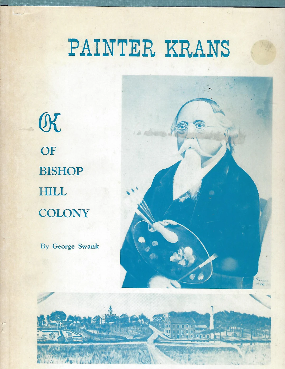 [Signed] [First Edition] Painter Krans of Bishop Hill Colony Swank