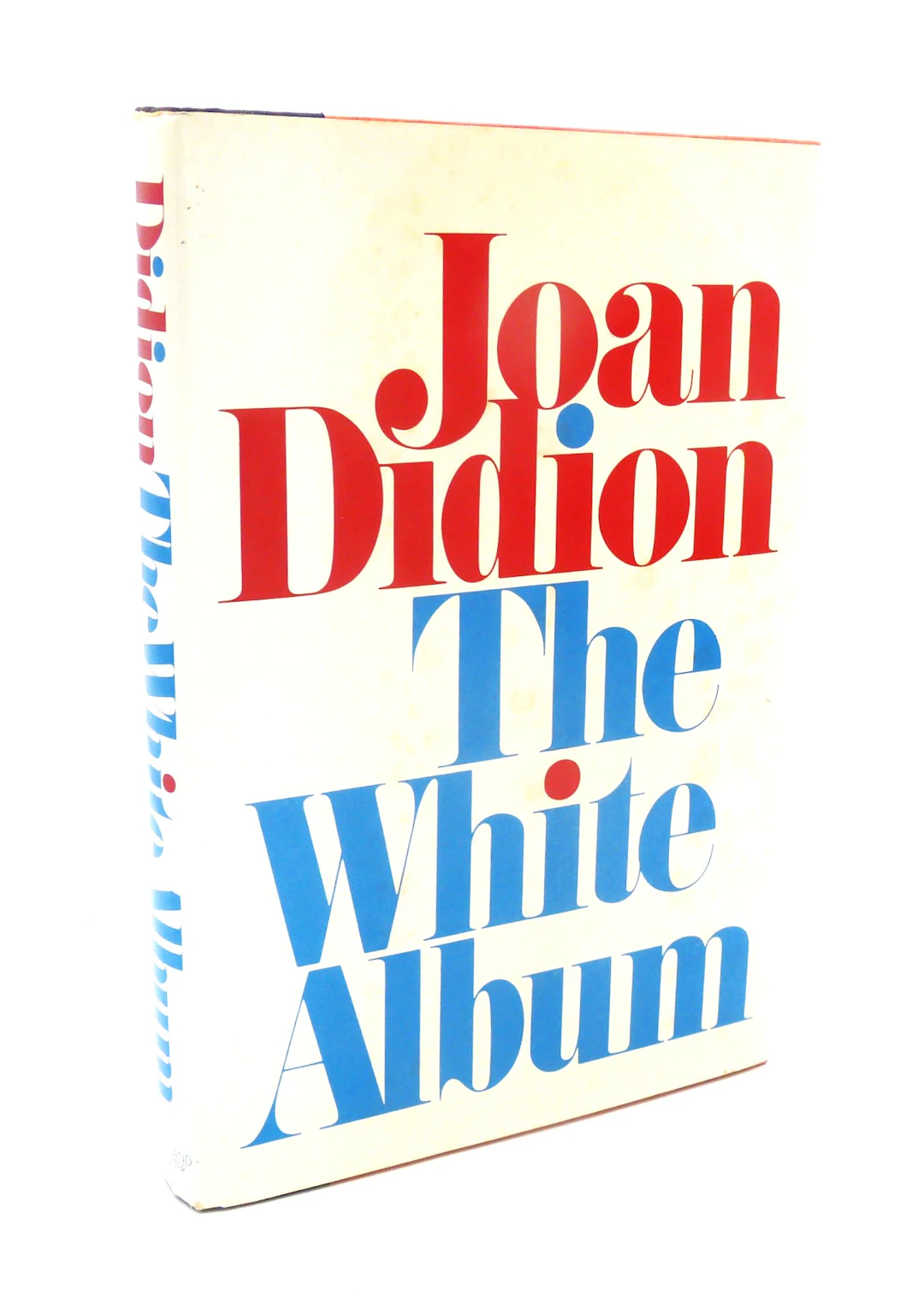 [Signed] [First Edition] THE WHITE ALBUM DIDION, Joan [Used - Fine] [Hardcover]