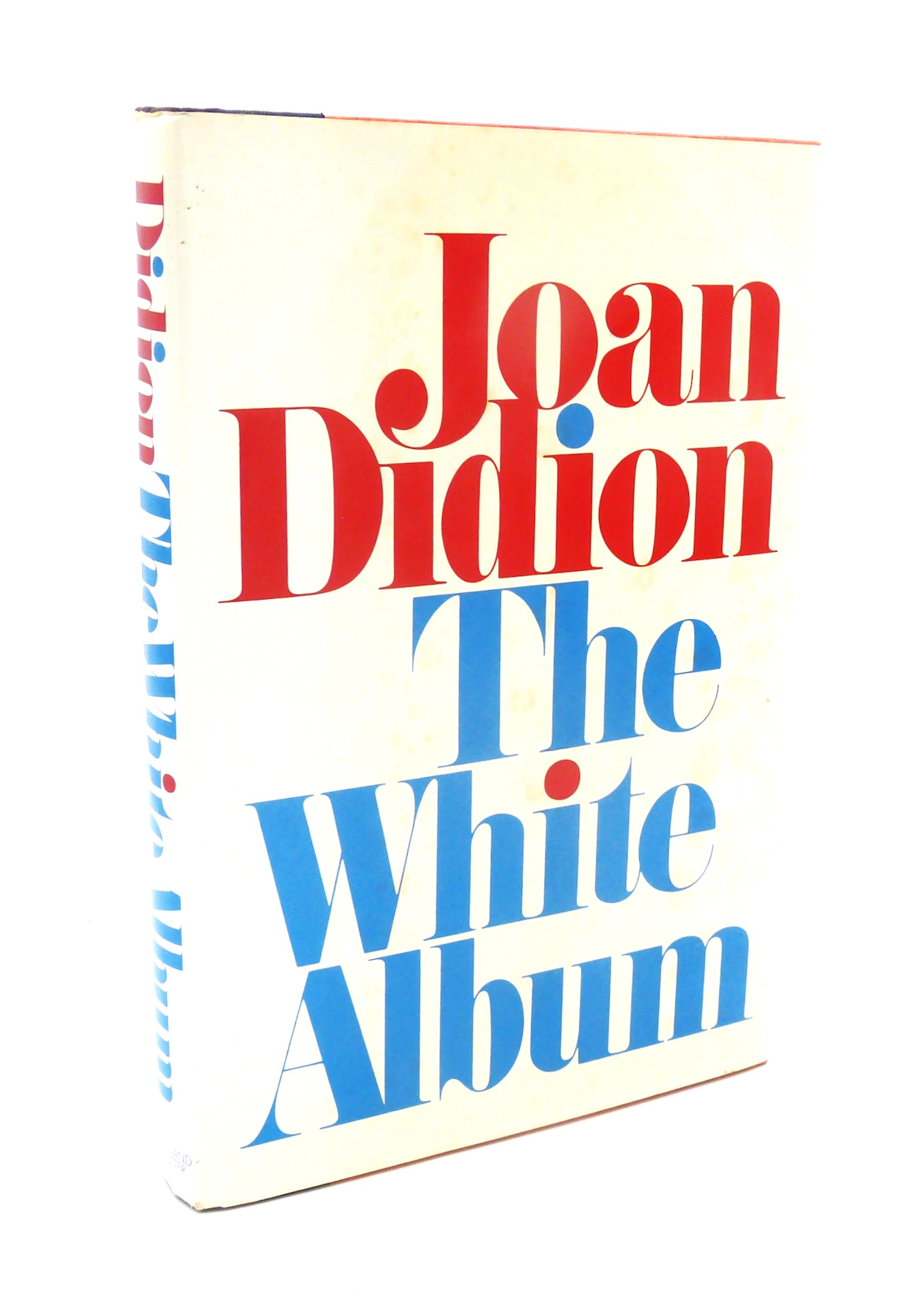 [Signed] [First Edition] THE WHITE ALBUM DIDION, Joan [Used - Fine] [Hardcover]
