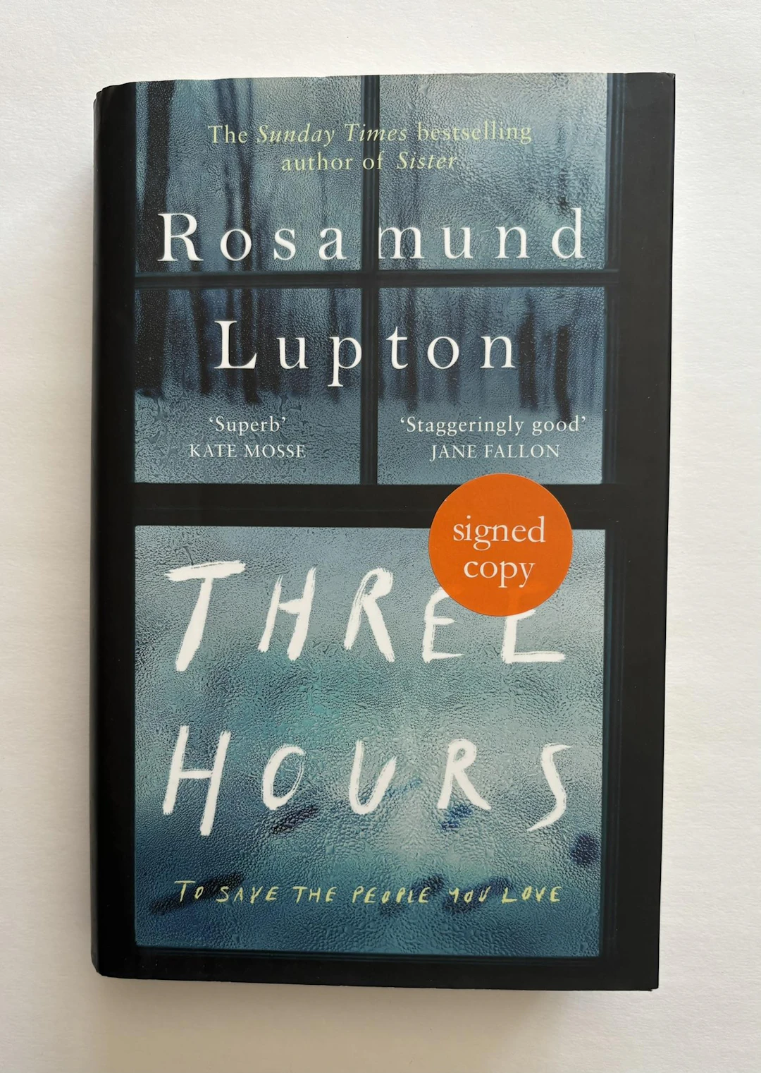 [Signed] [First Edition] Three Hours Rosamund Lupton...