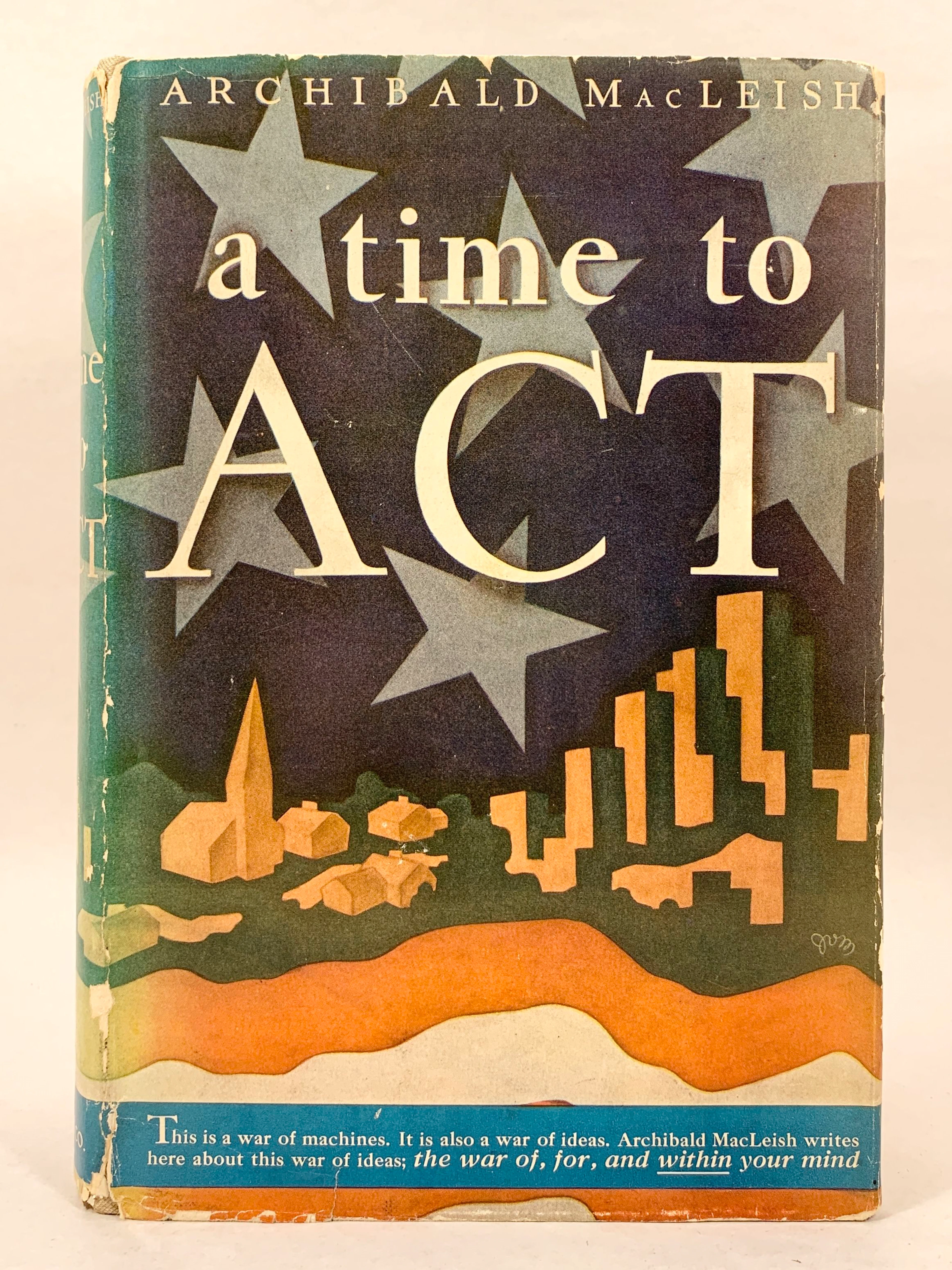 [Signed] [First Edition] a Time to ACT: Selected Addresses MacLeish