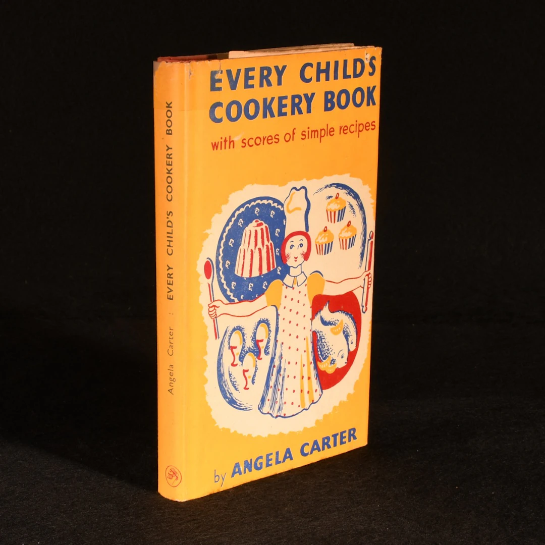 [First Edition] Every Child's Cookery Book Angela Carter...