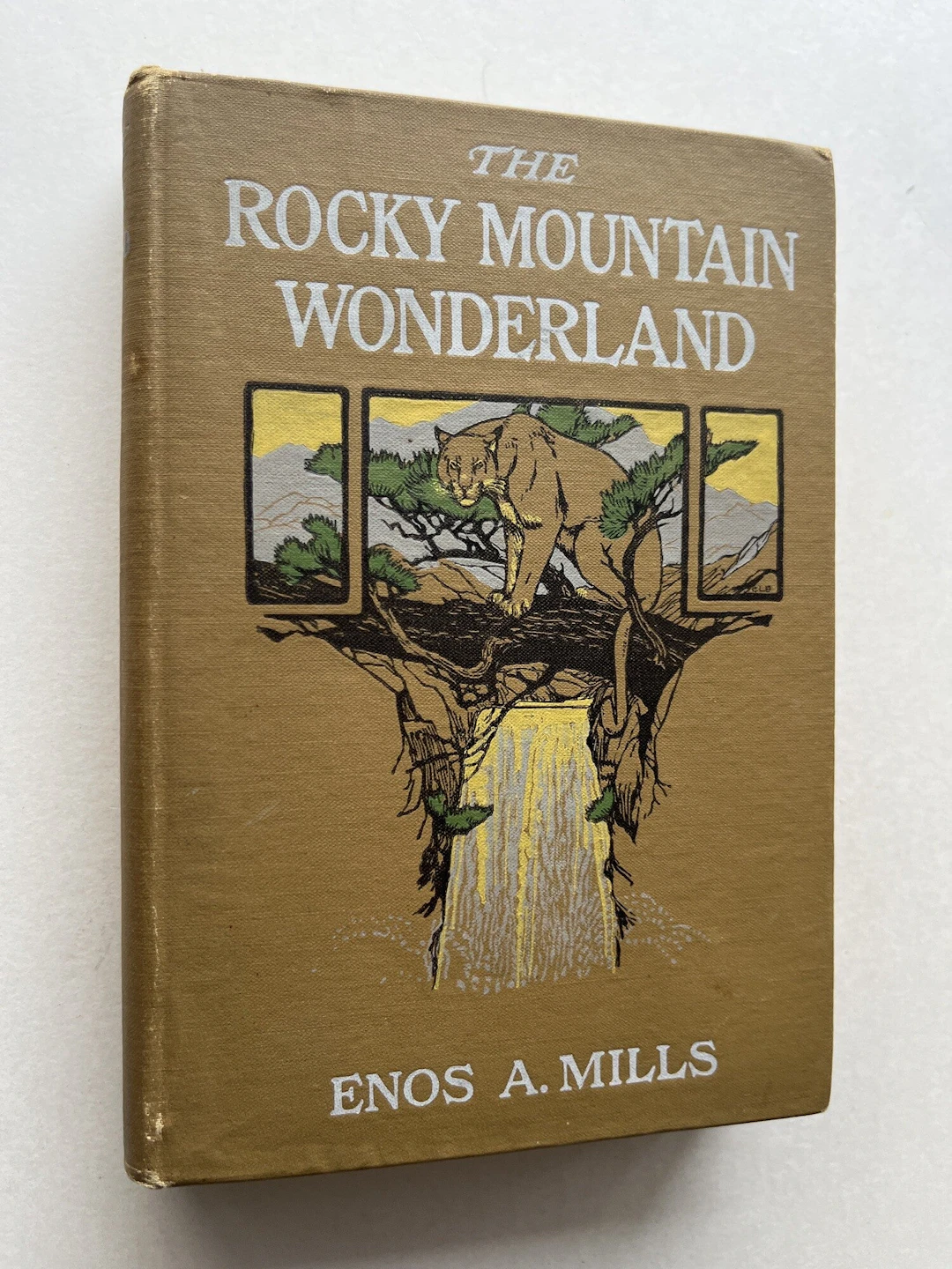[Signed] [First Edition] The Rocky Mountain Wonderland (inscribed) Mills