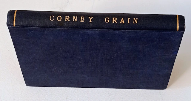 [First Edition] Corney Grain Grain, Corney [Used - Very good] [Hardcover]