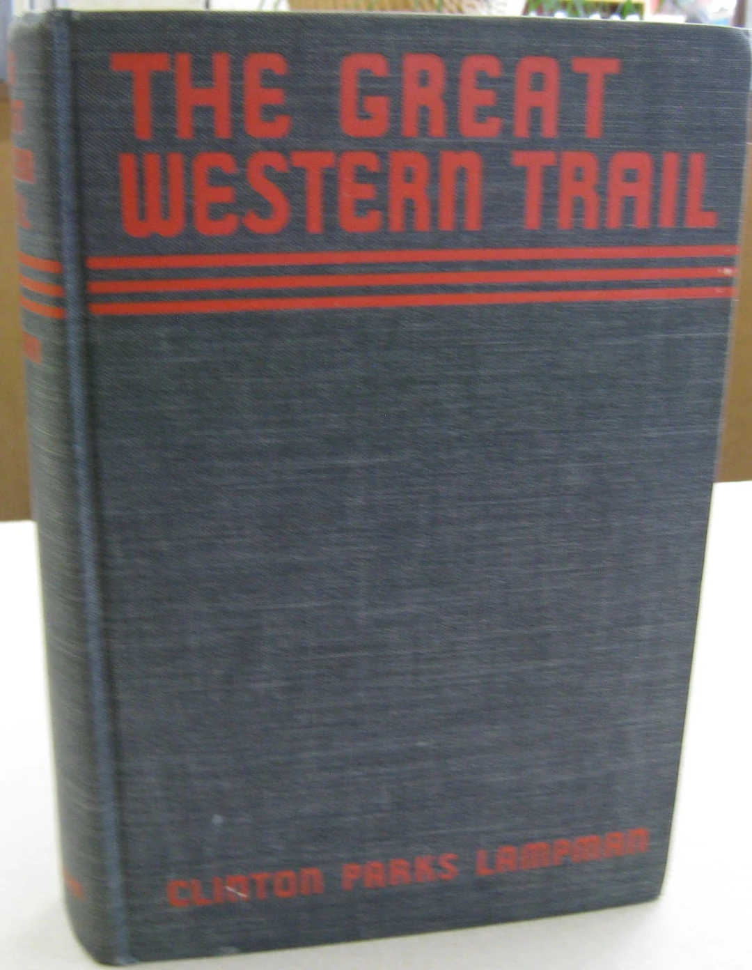 [Signed] [First Edition] The Great Western Trail Clinton...
