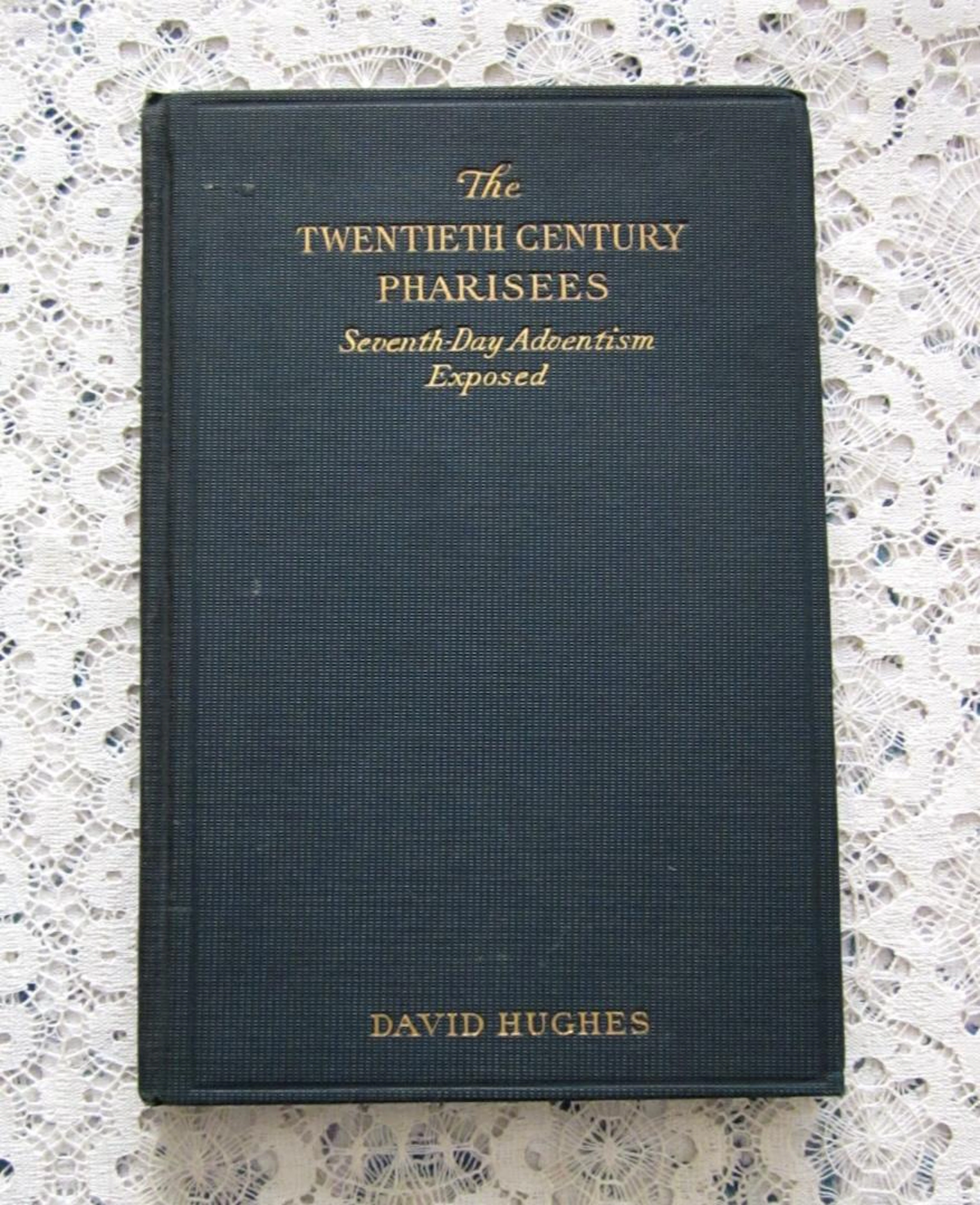 [Signed] [First Edition] The Twentieth Century Pharisees...