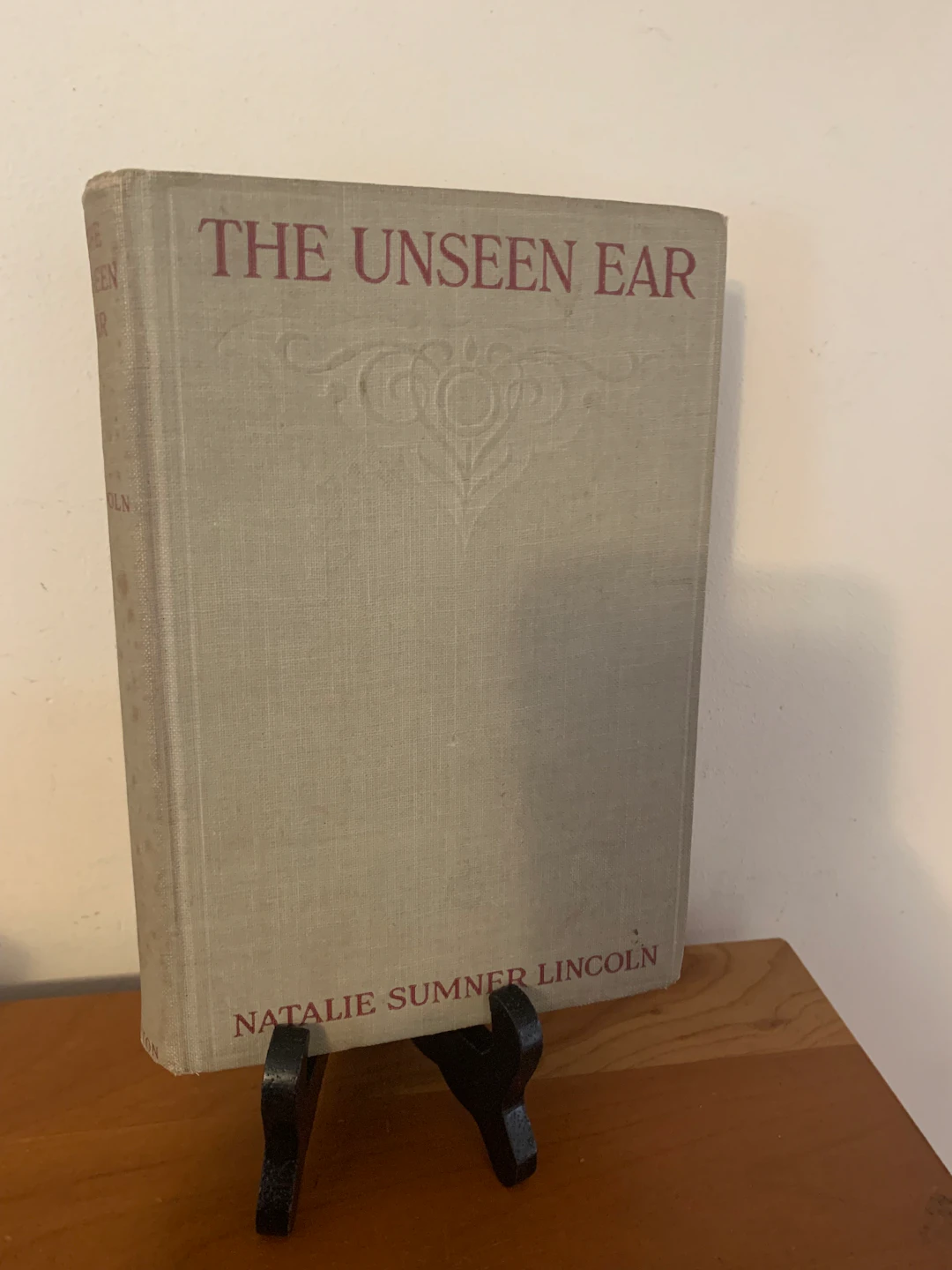 [First Edition] The Unseen Ear Natalie Sumner Lincoln...