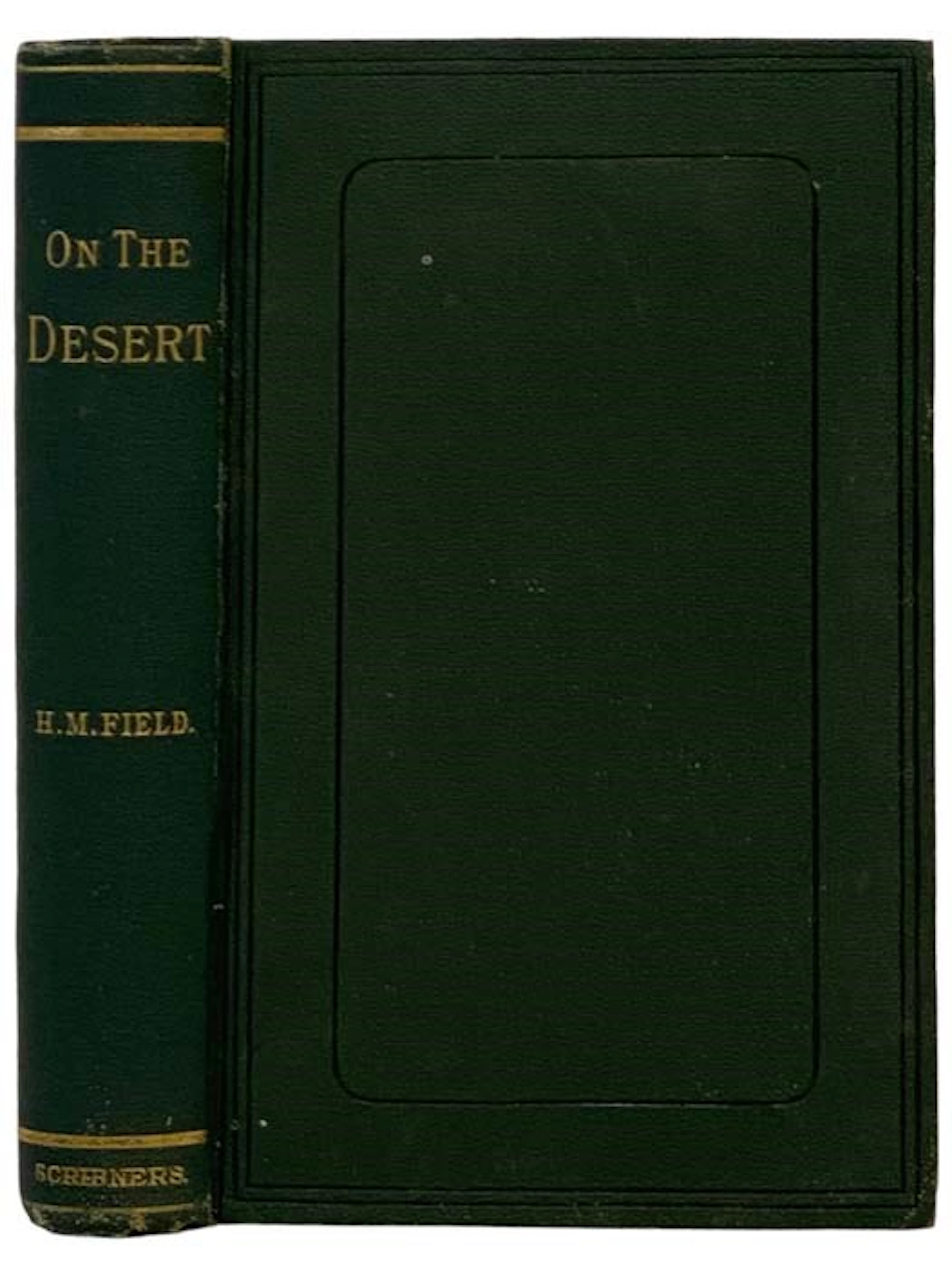 [Signed] [First Edition] On the Desert: With a Brief...