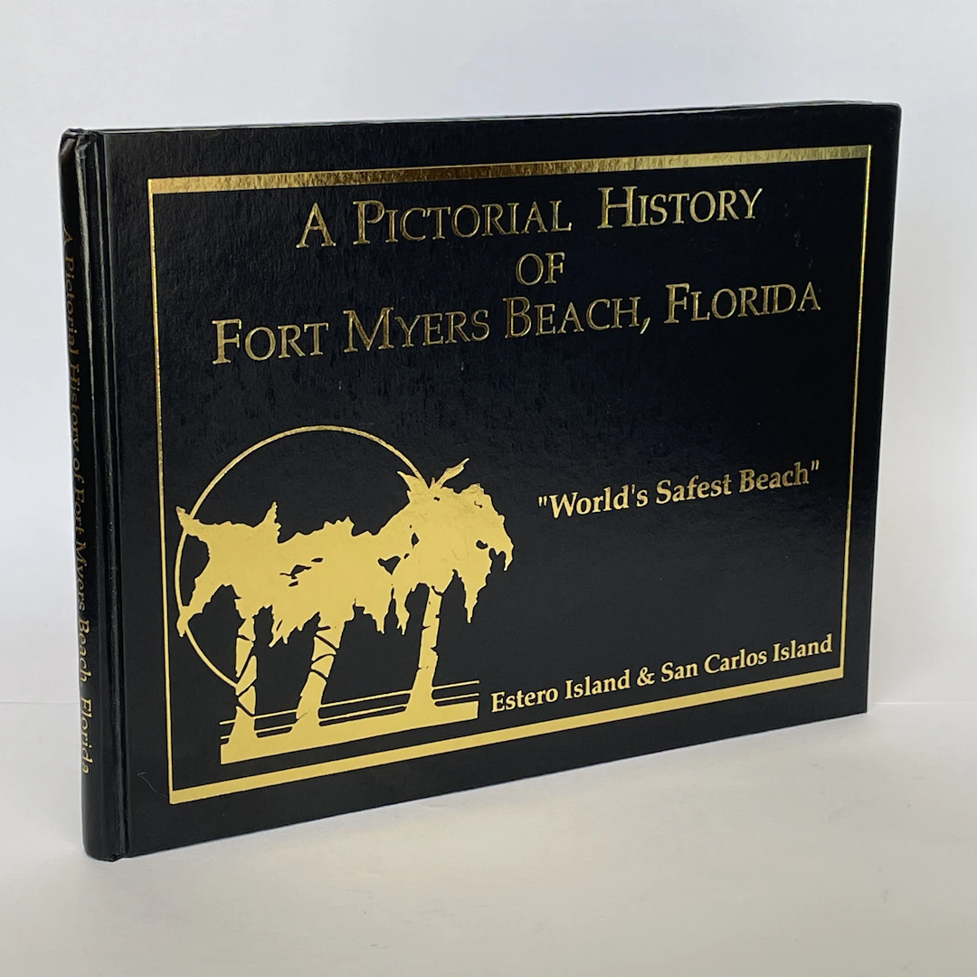 [First Edition] A Pictorial History of Fort Myers Beach