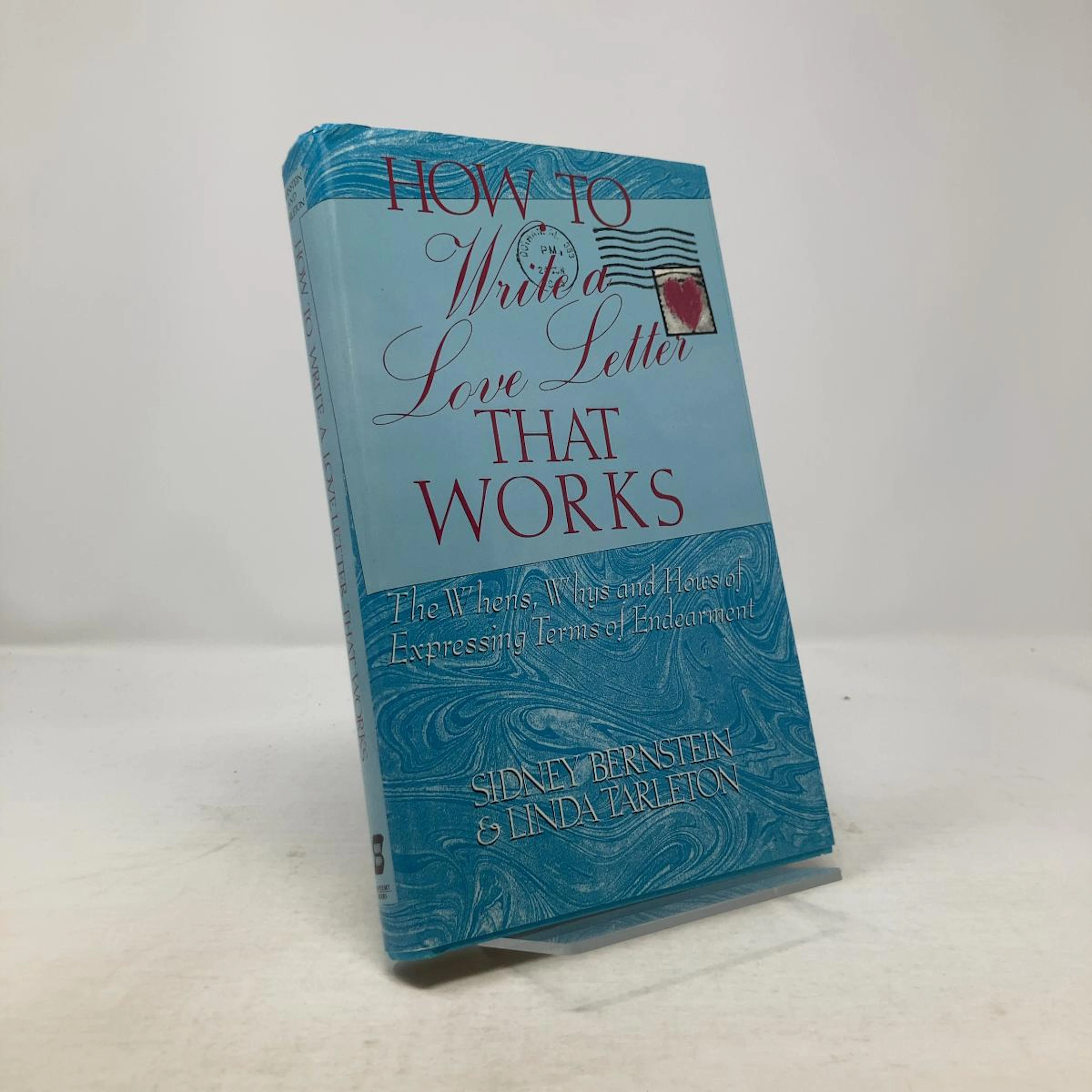 [Signed] [First Edition] How to Write a Love Letter That Works: The Whens