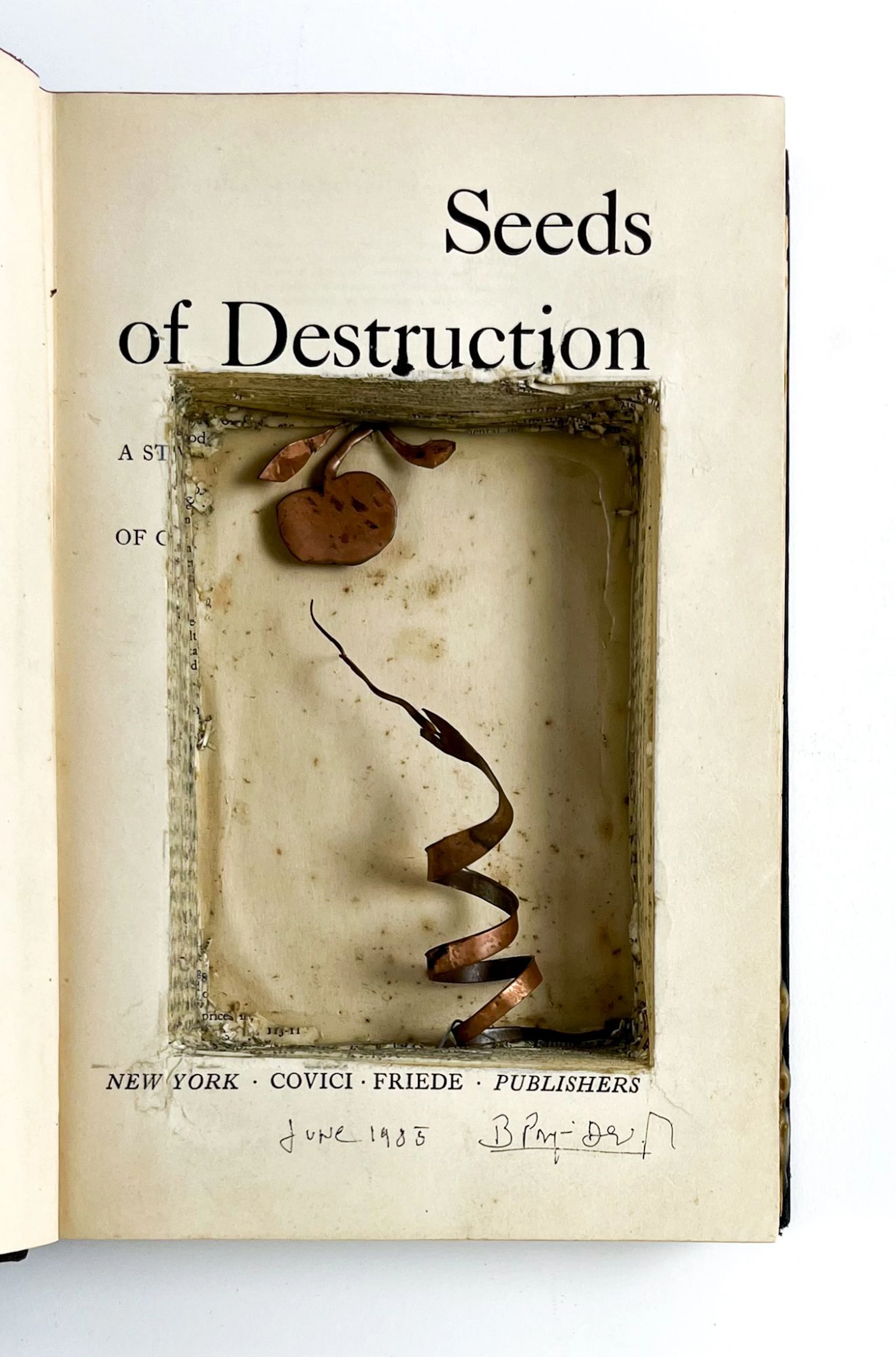 [Signed] [First Edition] Book Sculpture SEEDS OF DESTRUCTION Pasquier-Desvignes