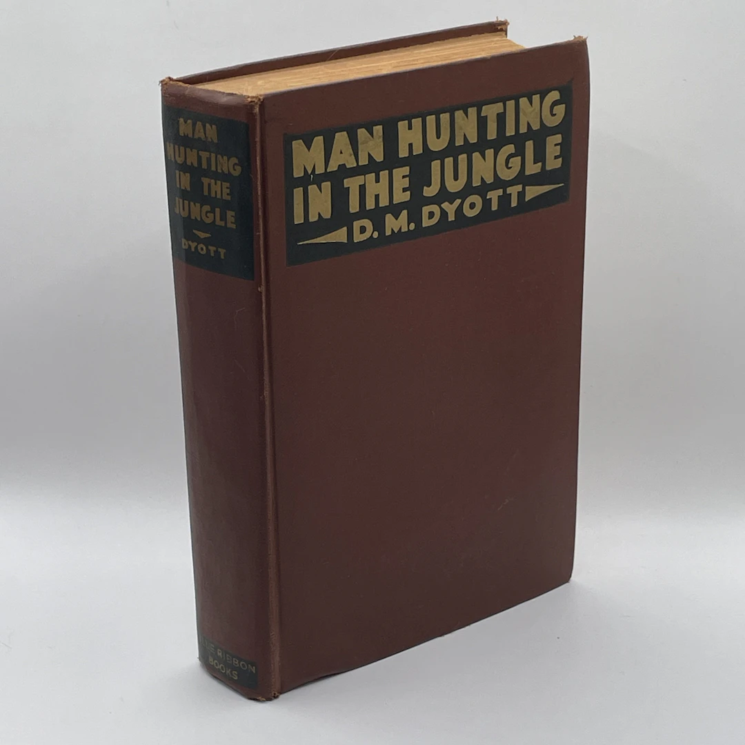 [Signed] [First Edition] Man Hunting in the Jungle: Being...
