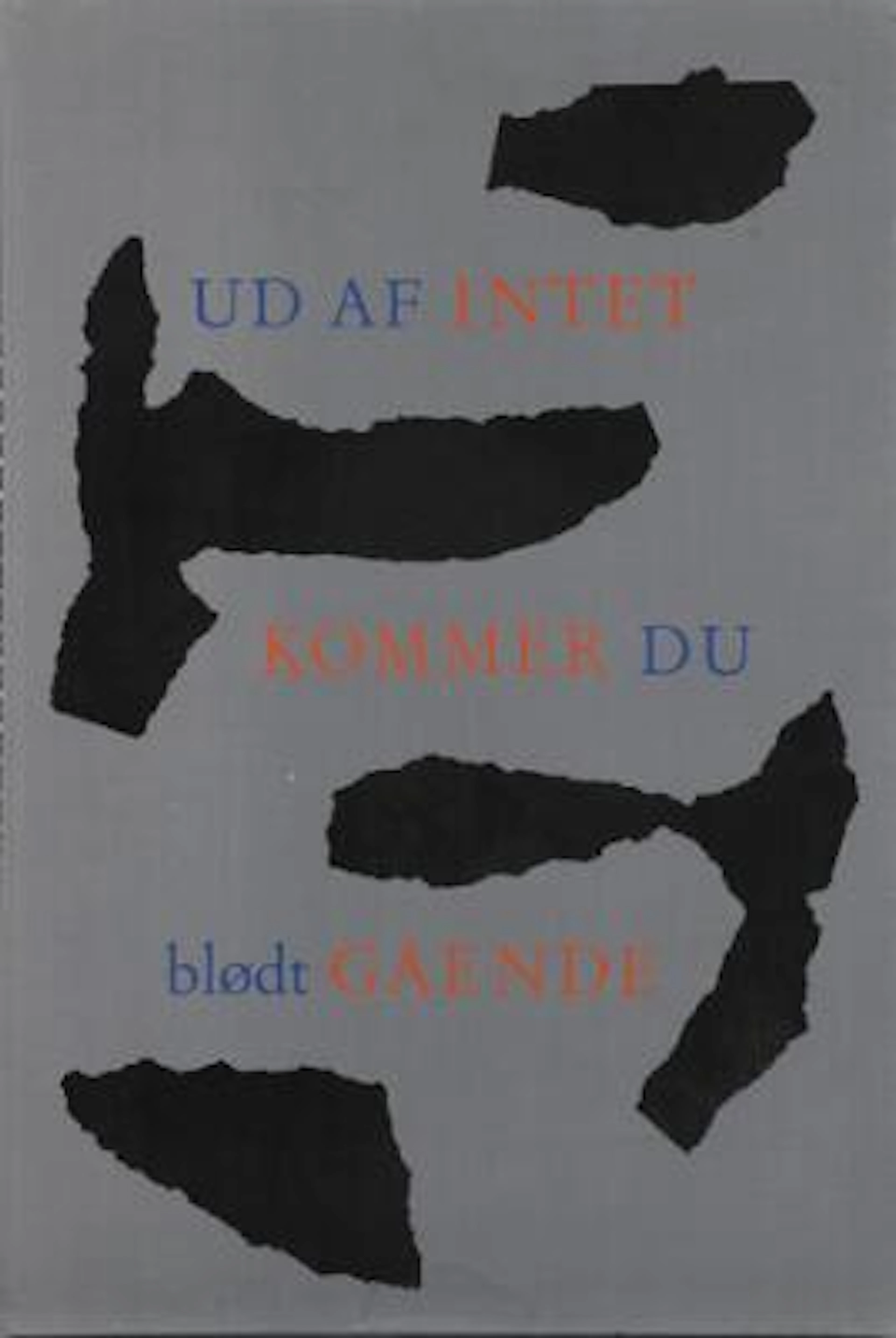 Robert Jacobsen: "UD AF INTET KOMMER DU blødt GÅENDE", 1979. Signed.