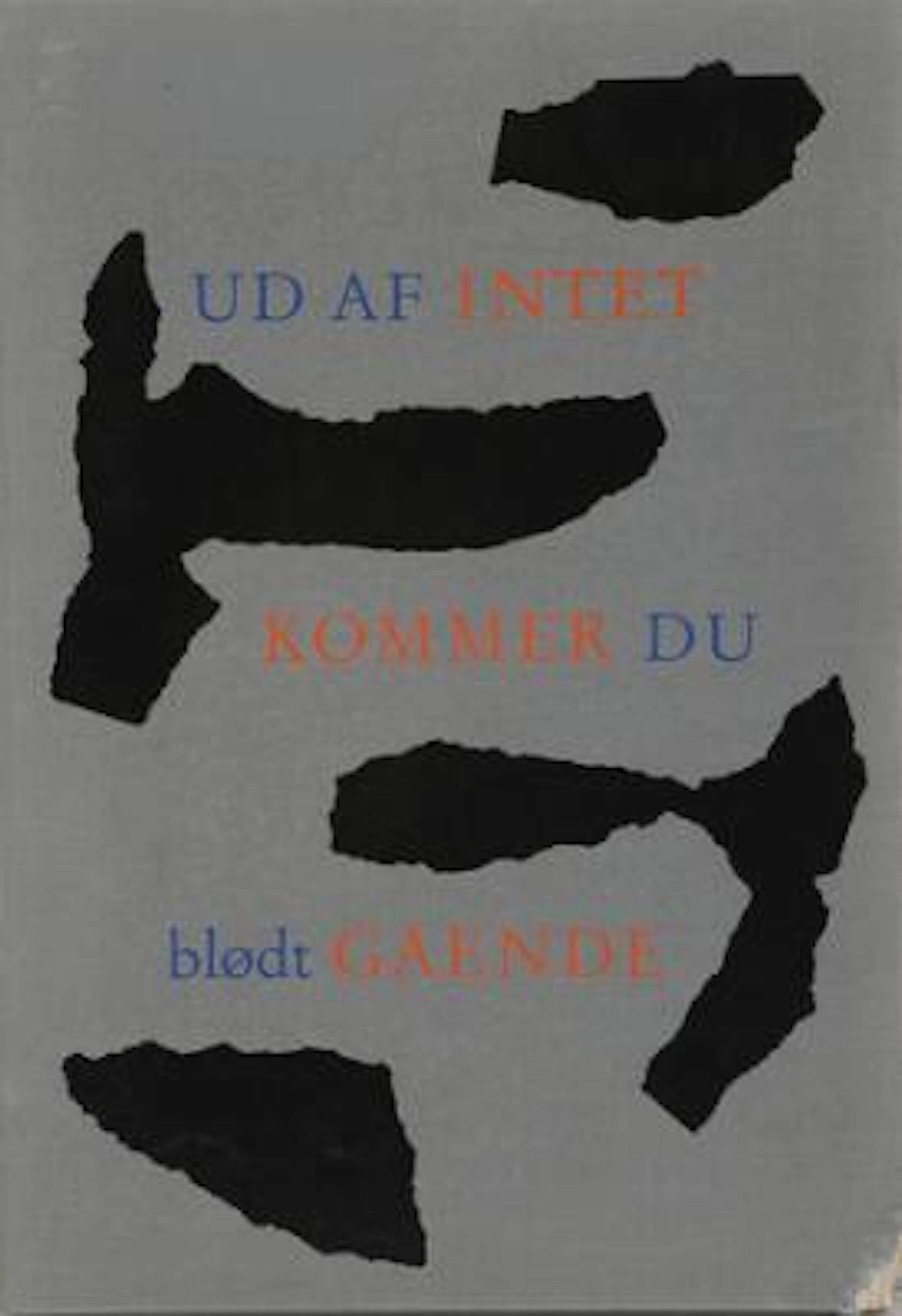 Robert Jacobsen: "UD AF INTET KOMMER BU blødt GÅENDE", 1979. Signed