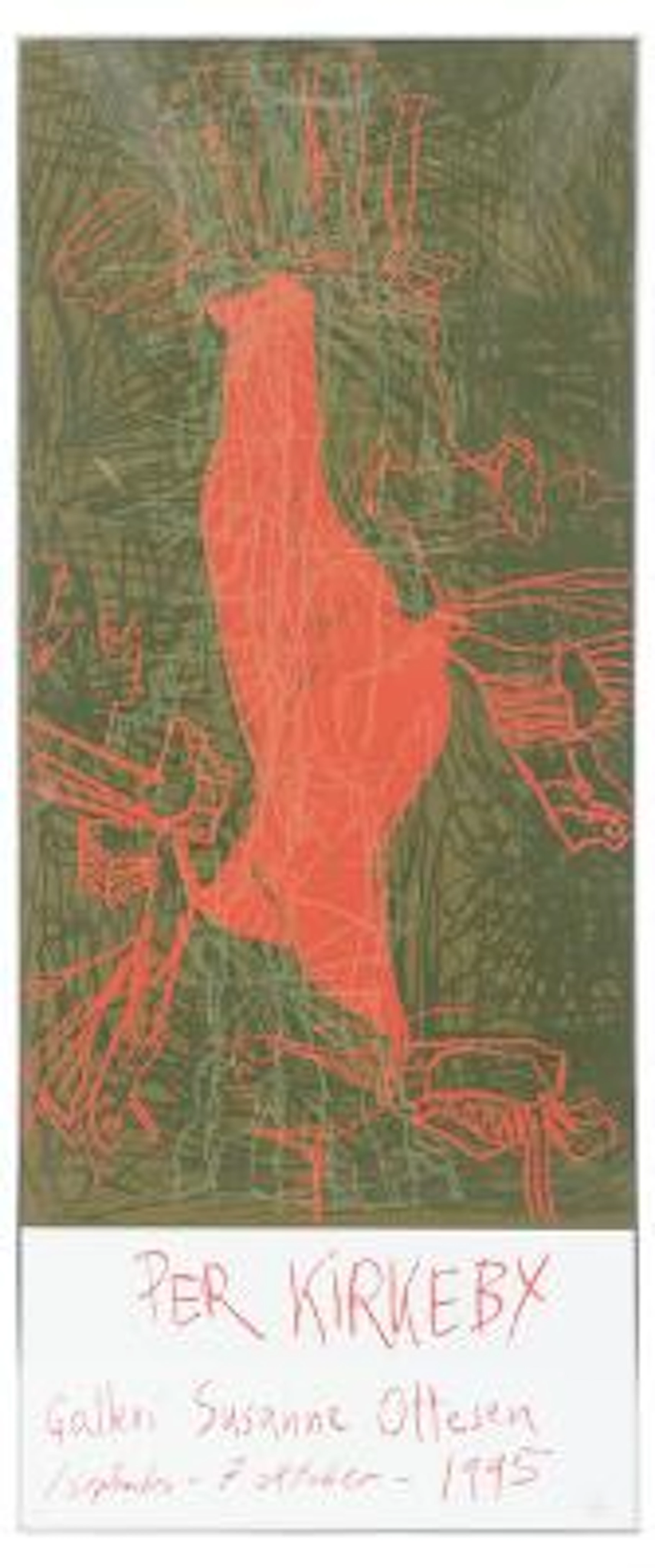 Per Kirkeby: “Per Kirkeby...”. Signed PK 95, 44/50. Silkscreen poster