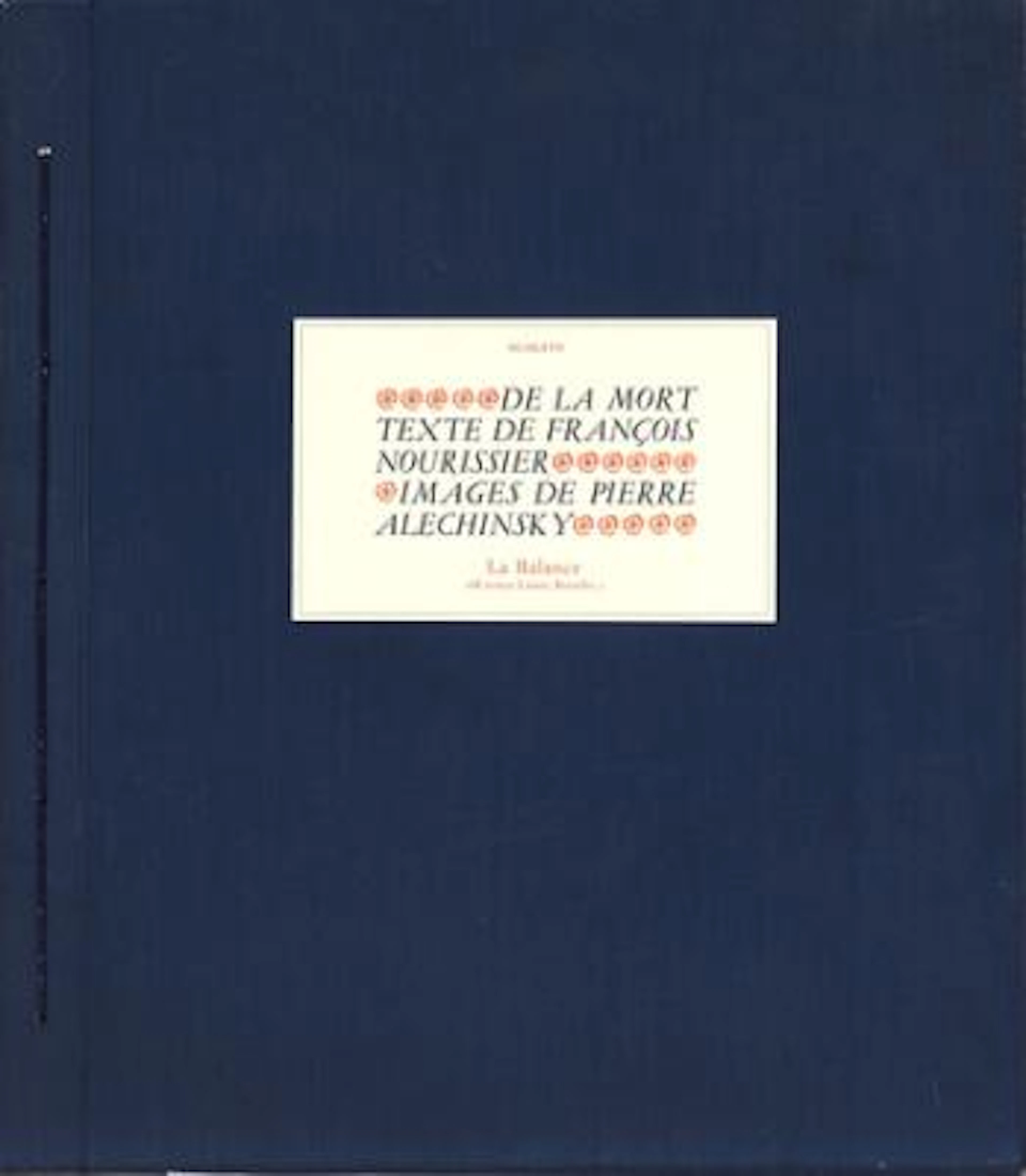 Pierre Alechinsky: "De la mort", Bruxelles 1967. Portfolio with 4